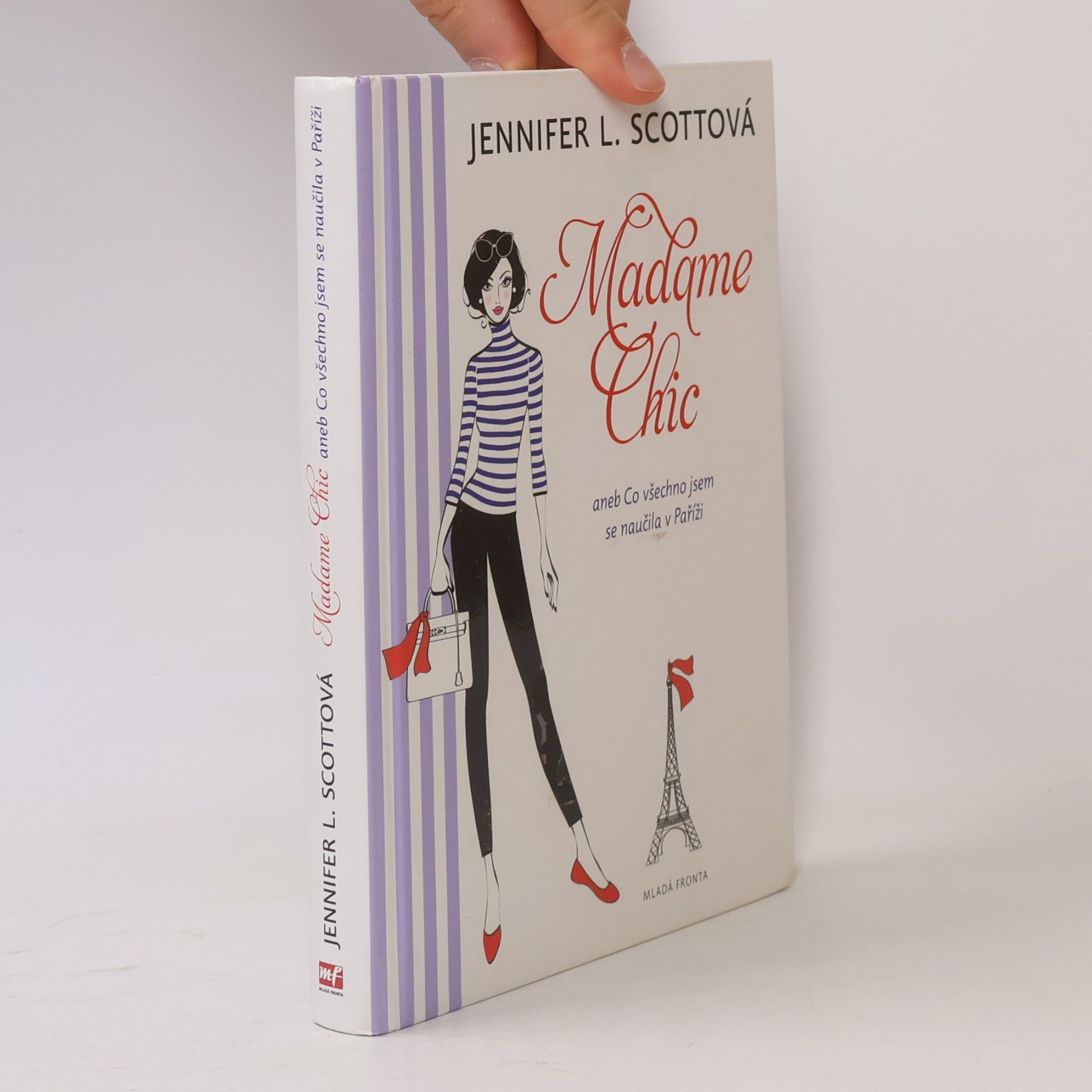 Jennifer L. Scott Madame Chic aneb Co všechno jsem se naučila v Paříži
