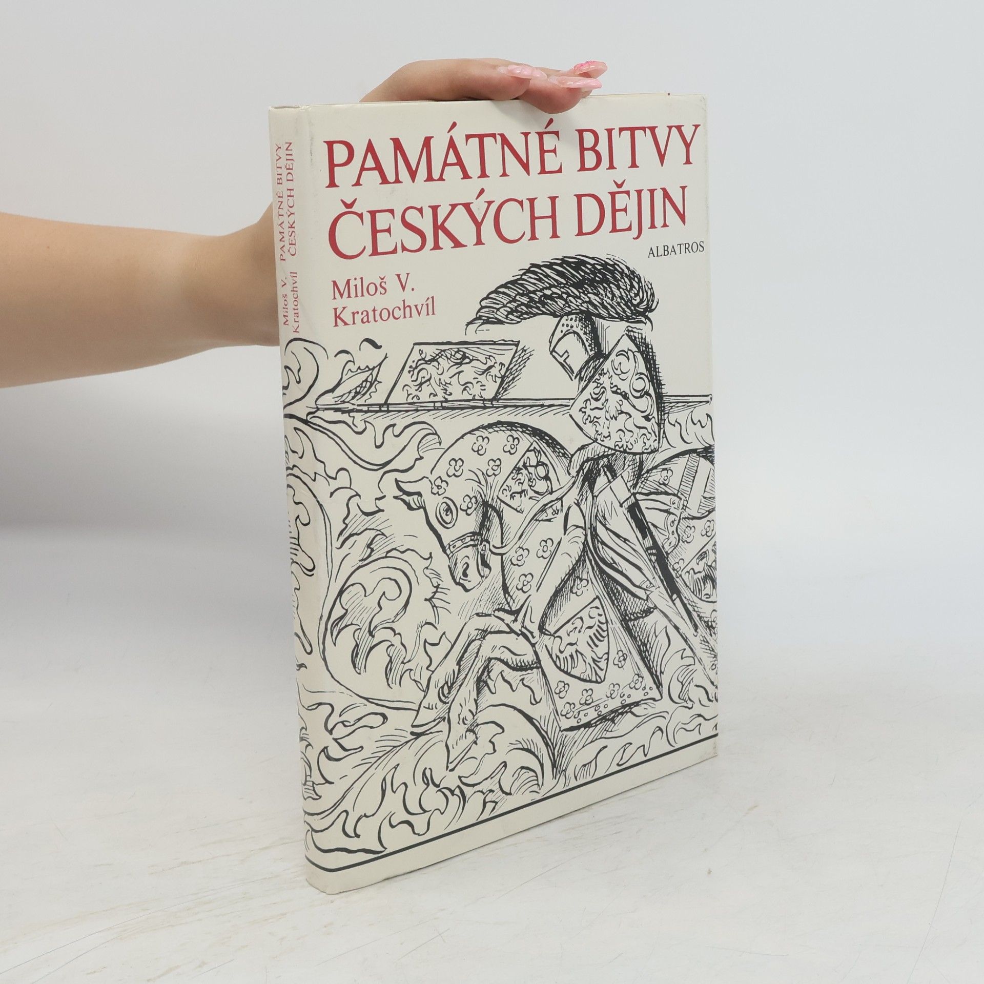 Miloš Kratochvíl Památné bitvy českých dějin