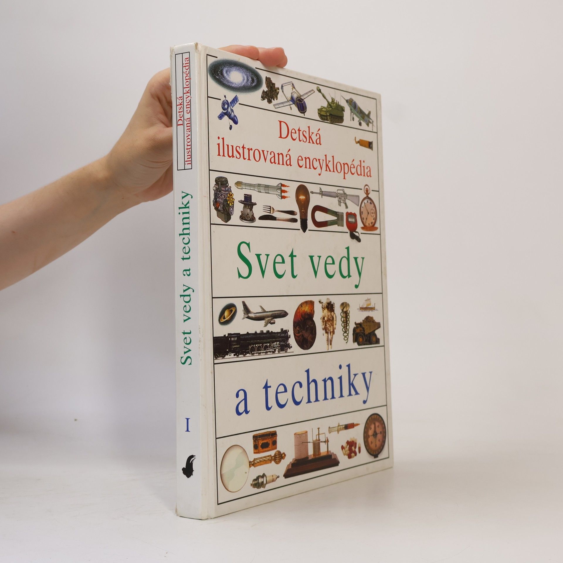 Detská ilustrovaná encyklopédia I. Svet vedy a techniky