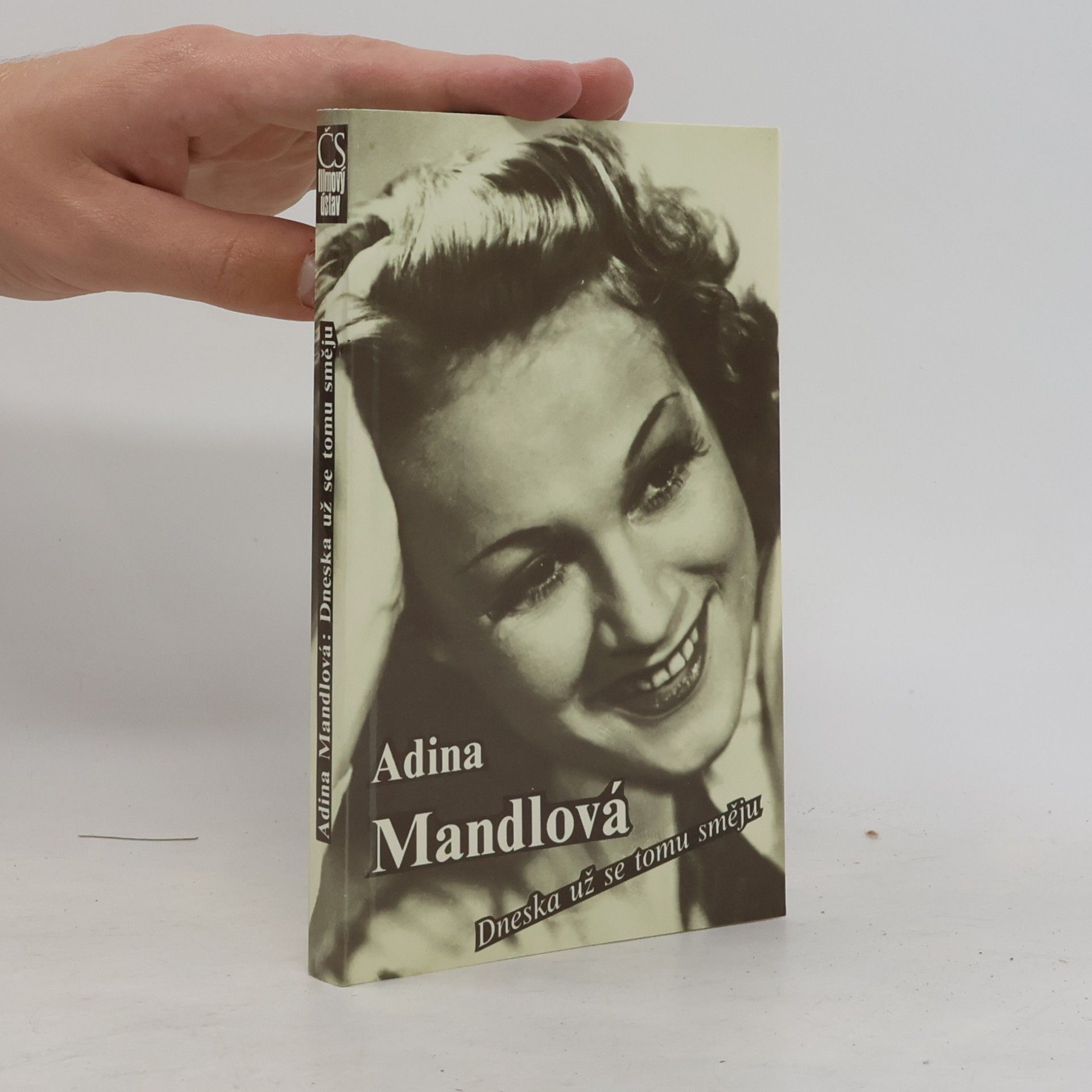Adina Mandlová Adina Mandlová. Dneska už se tomu směju