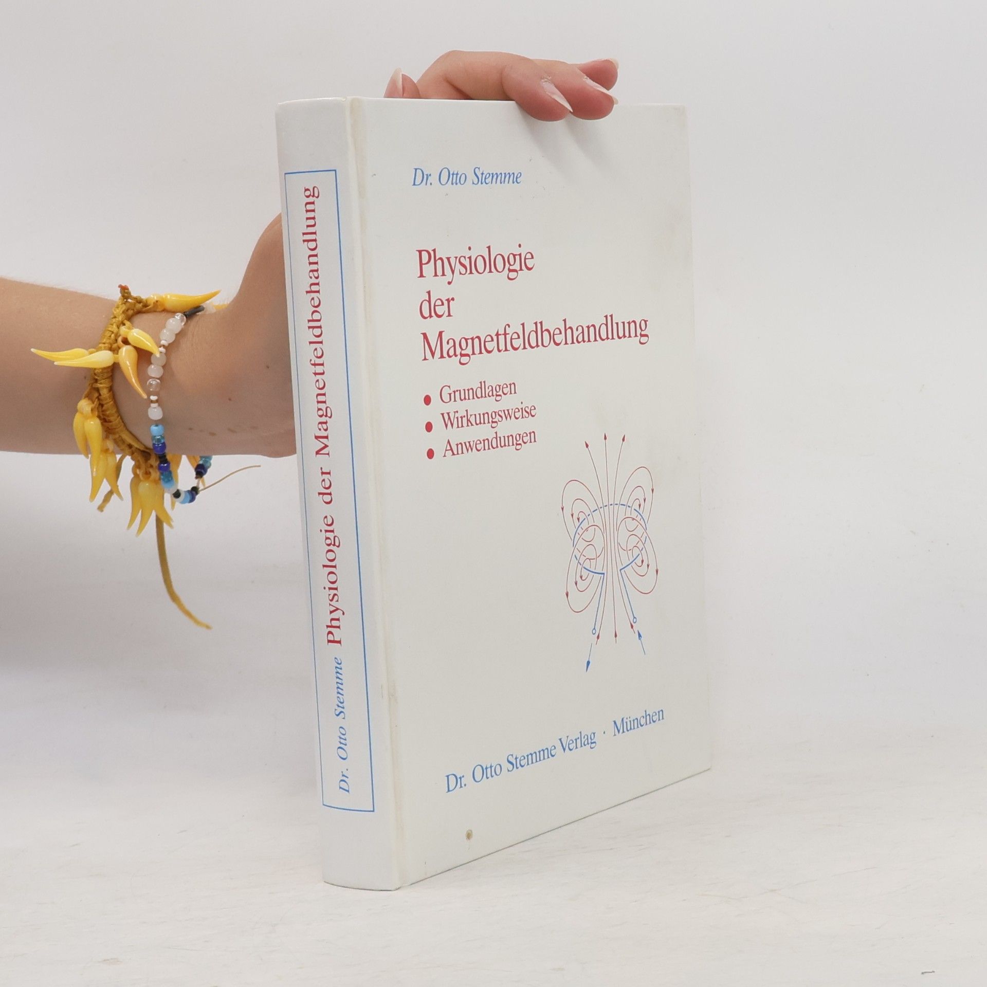 Dr. Otto Stemme Physiologie der Magnetfeldbehandlung