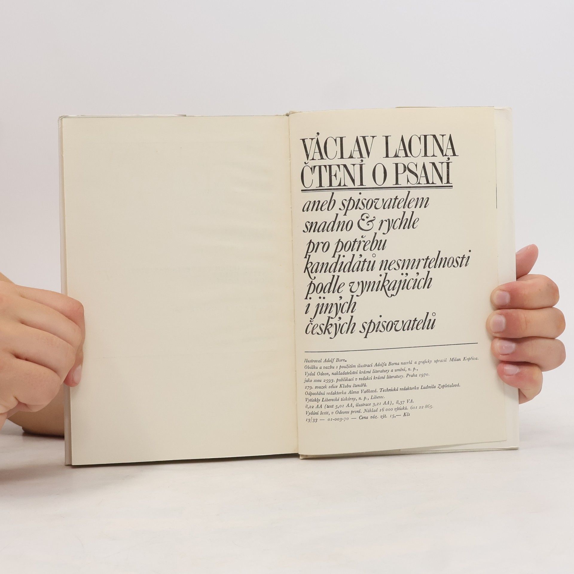 Václav Lacina Čtení o psaní aneb spisovatelem snadno & rychle pro potřebu kandidátů nesmrtelnosti podle vynikajících i jiných českých spisovatelů