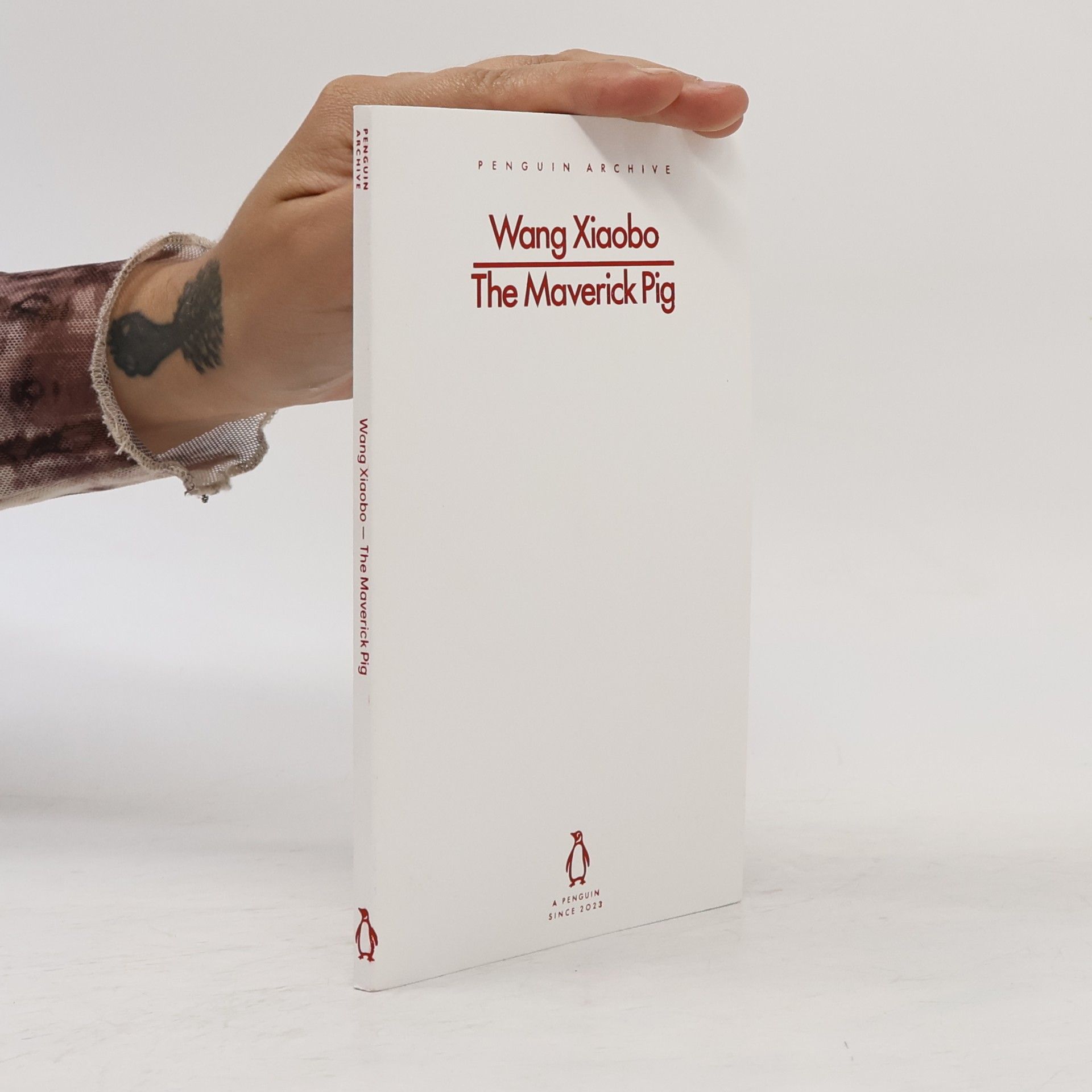 Xiaobo Wang Penguin Archive: The Maverick Pig