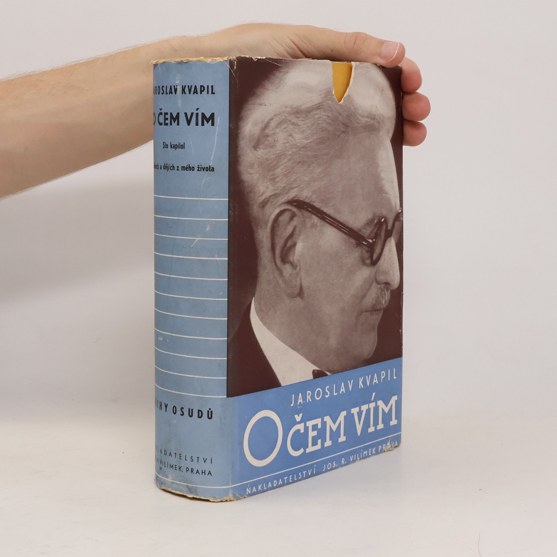 Jaroslav Kvapil O čem vím. Sto kapitol o lidech a dějích z mého života