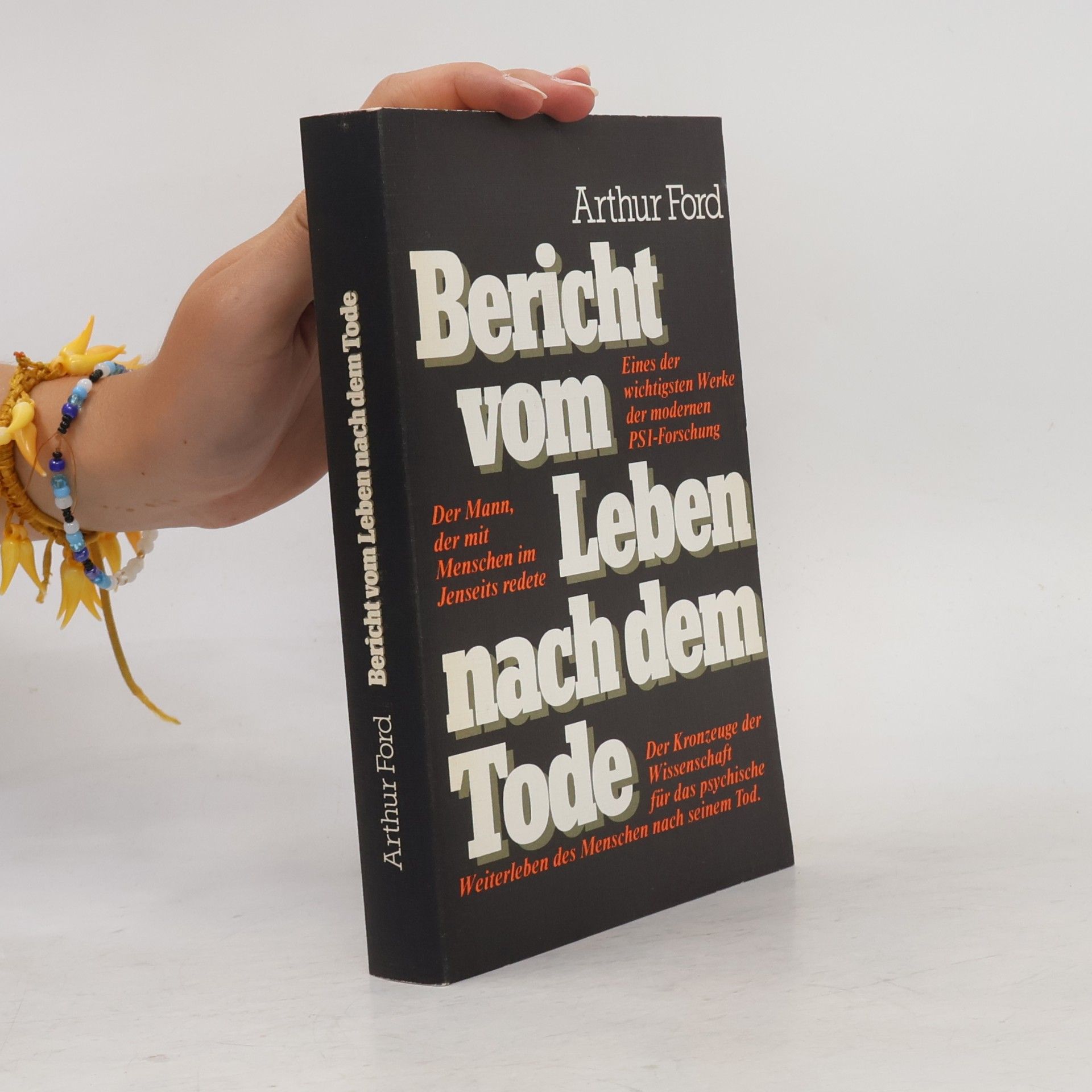 Arthur A. Ford Bericht vom Leben nach dem Tode