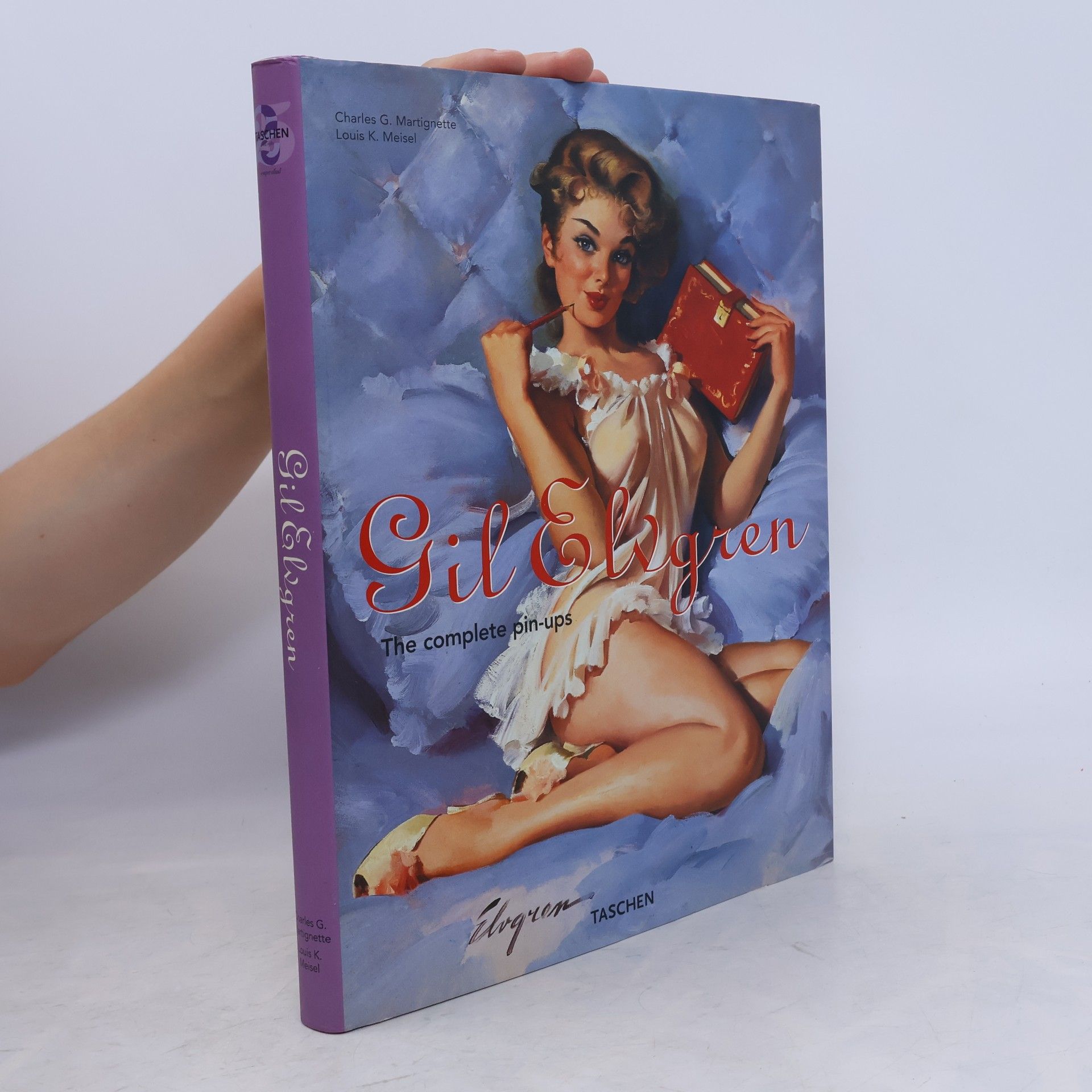 Louis K. Meisel Gil Elvgren: The complete pin-ups