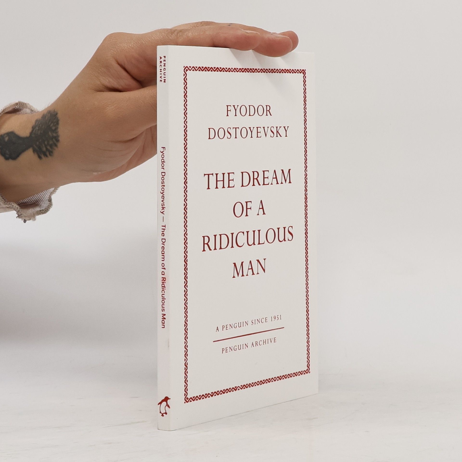 Fyodor Dostoyevsky Penguin Archive: The Dream of a Ridiculous Man
