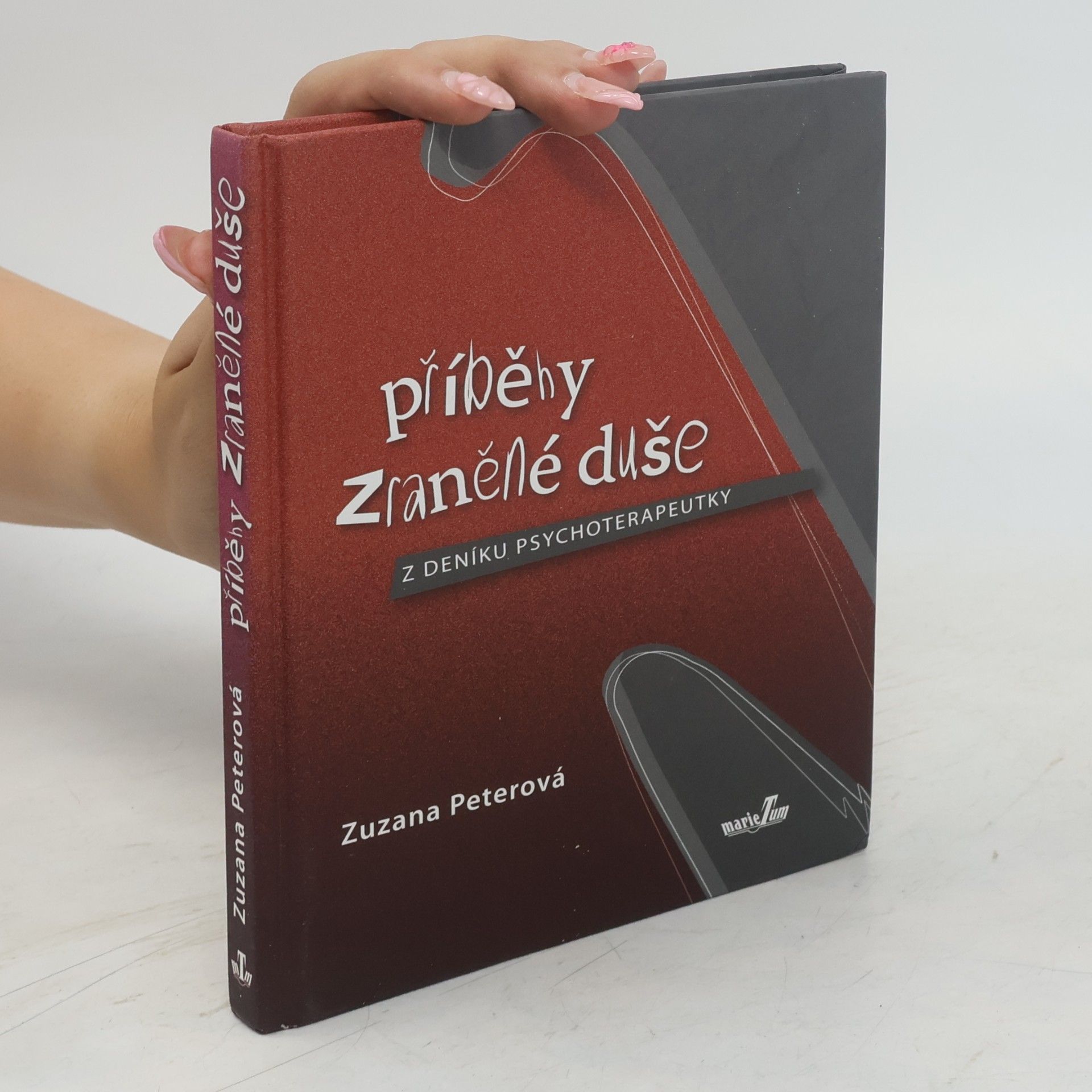 Zuzana Peterová Příběhy zraněné duše : z deníku psychoterapeutky