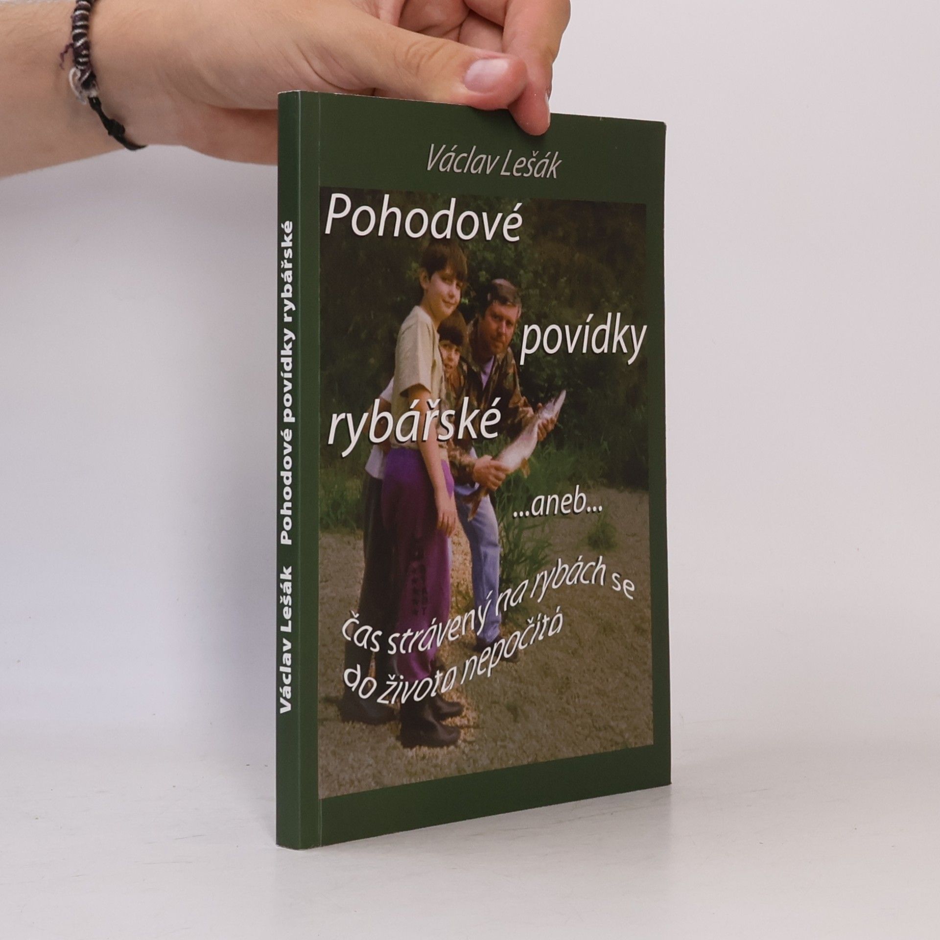 Pohodové povídky rybářské, --aneb--, Čas strávený na rybách se do života nepočítá