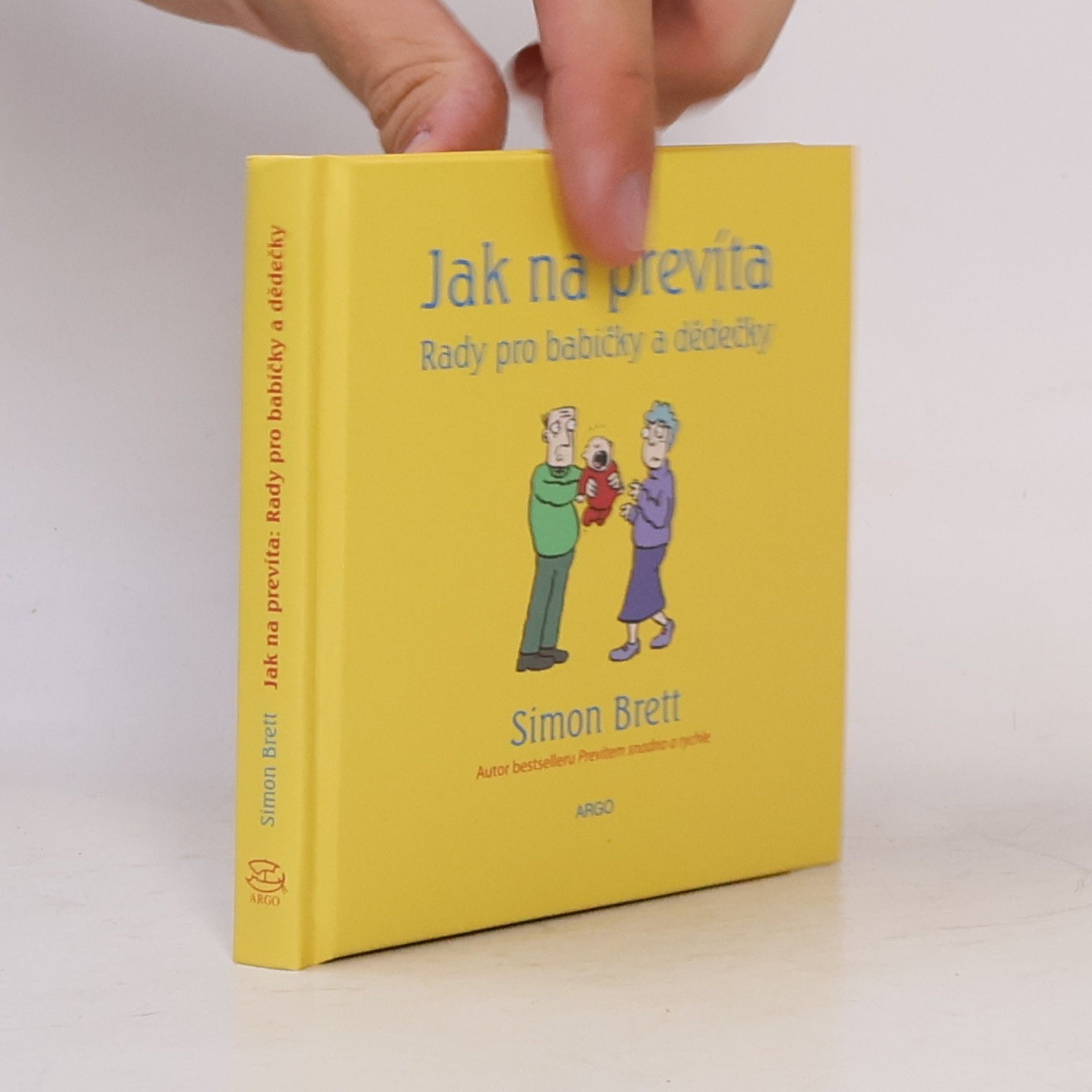 Alex Hallatt Jak na prevíta: Rady pro babičky a dědečky
