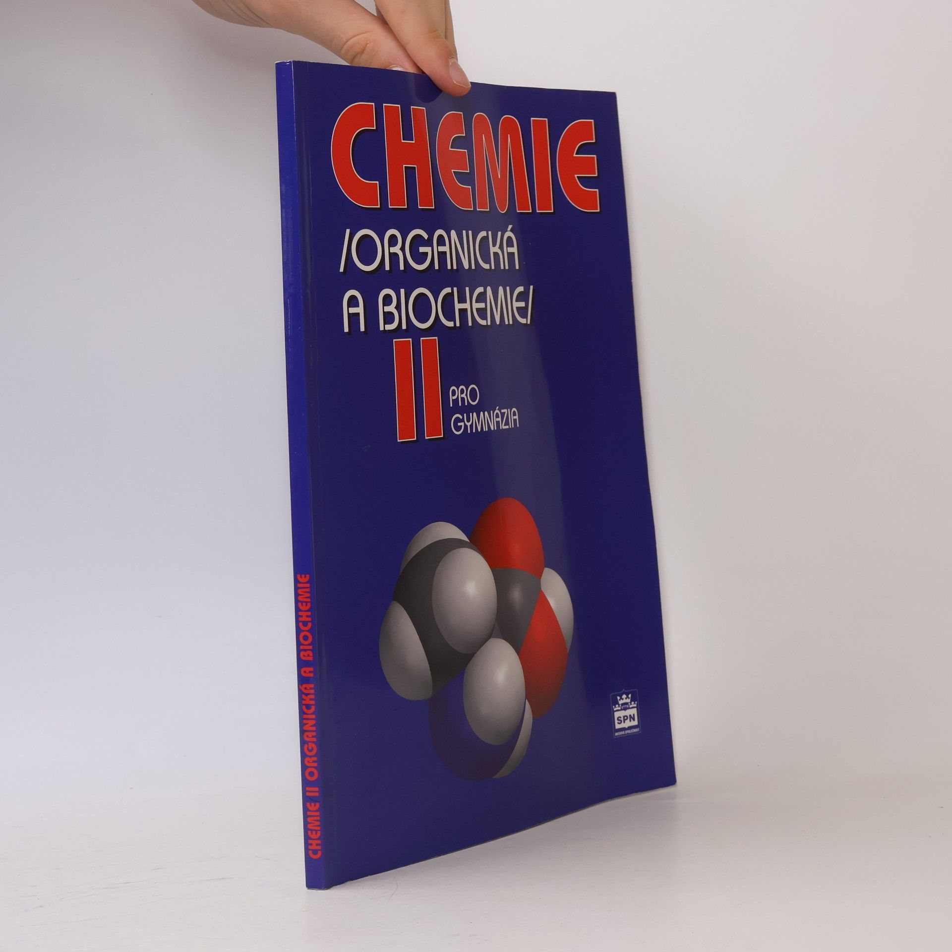 Jiří Pospíšil Chemie II : (organická a biochemie) : pro gymnázia