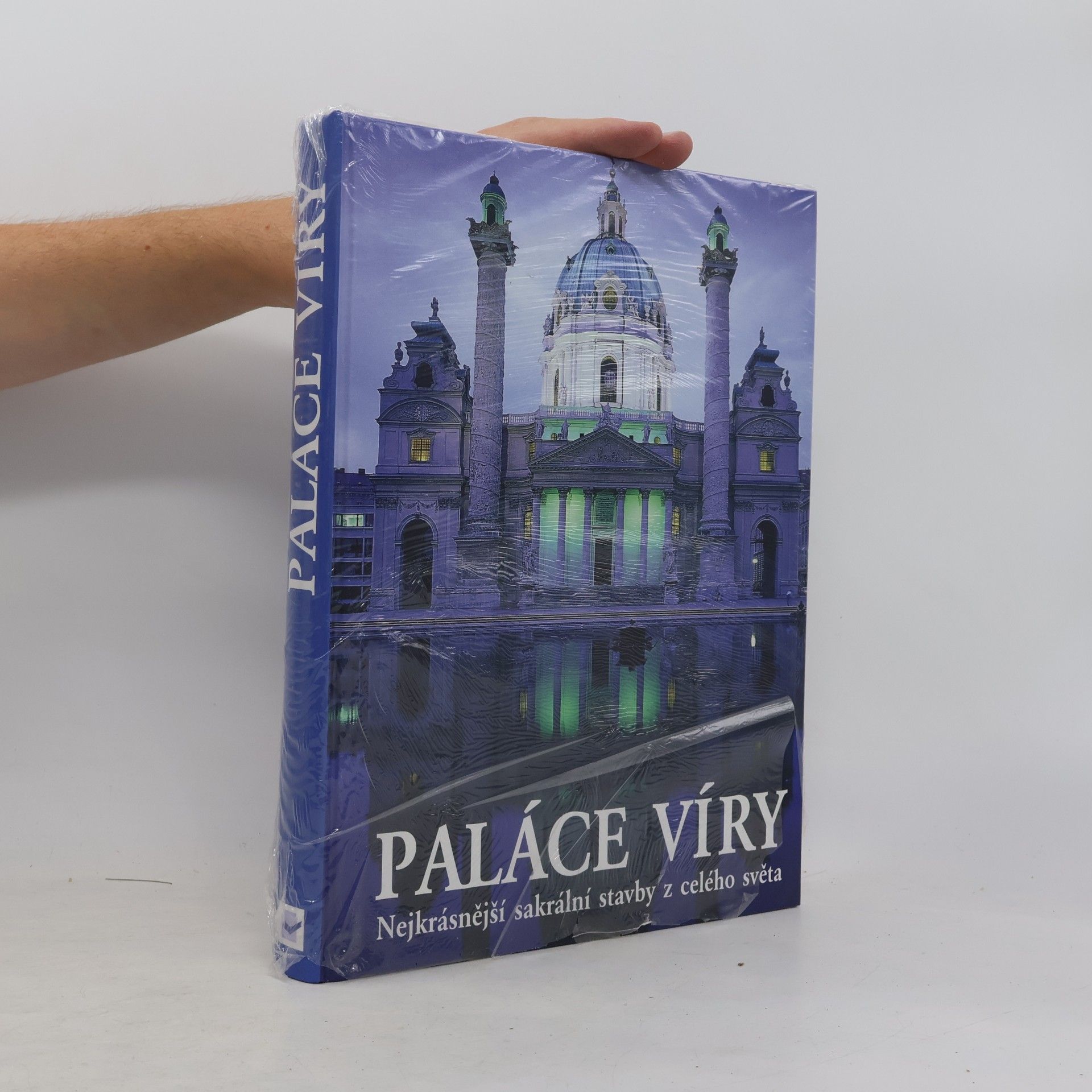 Kolektív autorov Paláce víry : Nejkrásnější sakrální stavby z celého světa