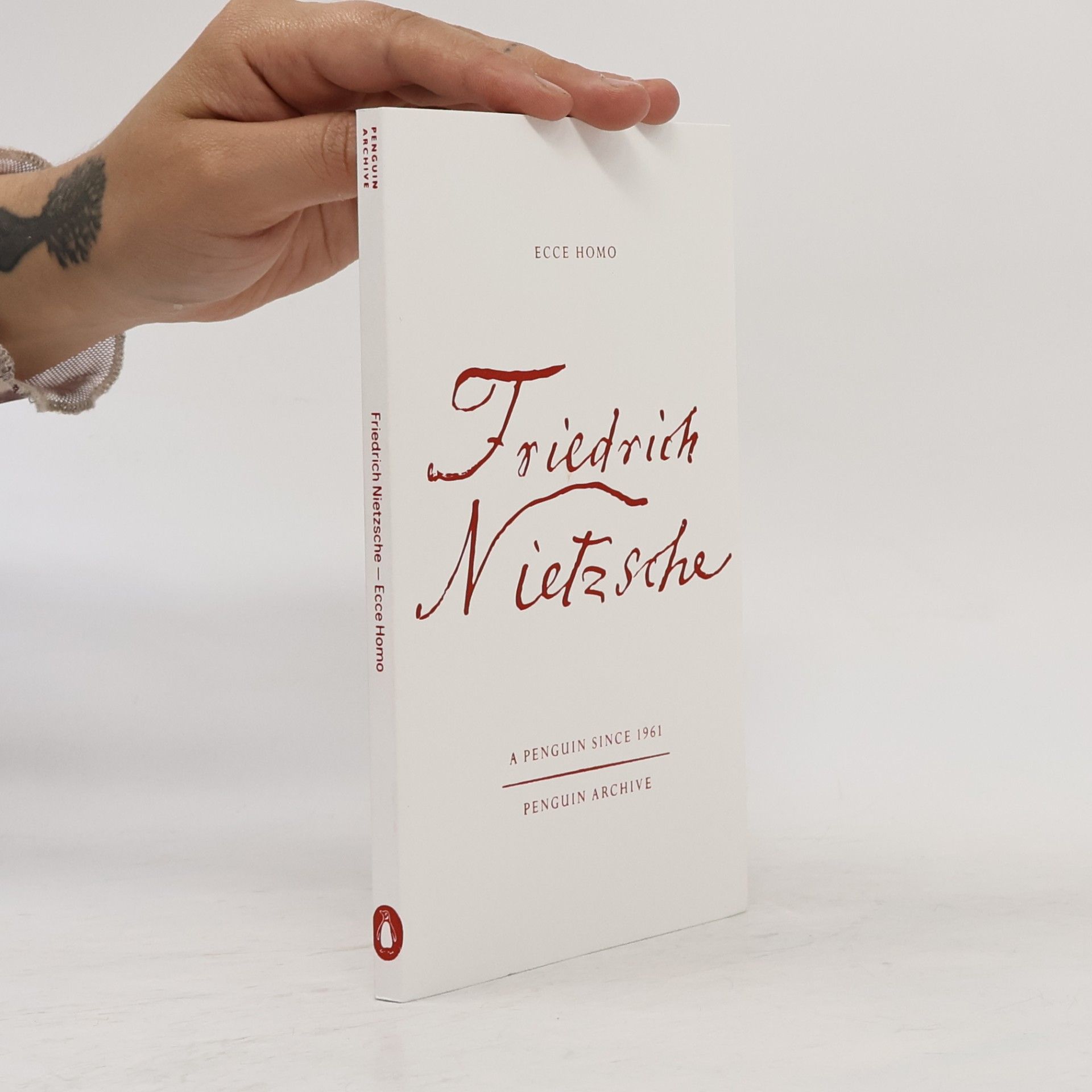 Friedrich Nietzsche Penguin Archive: Ecce Homo