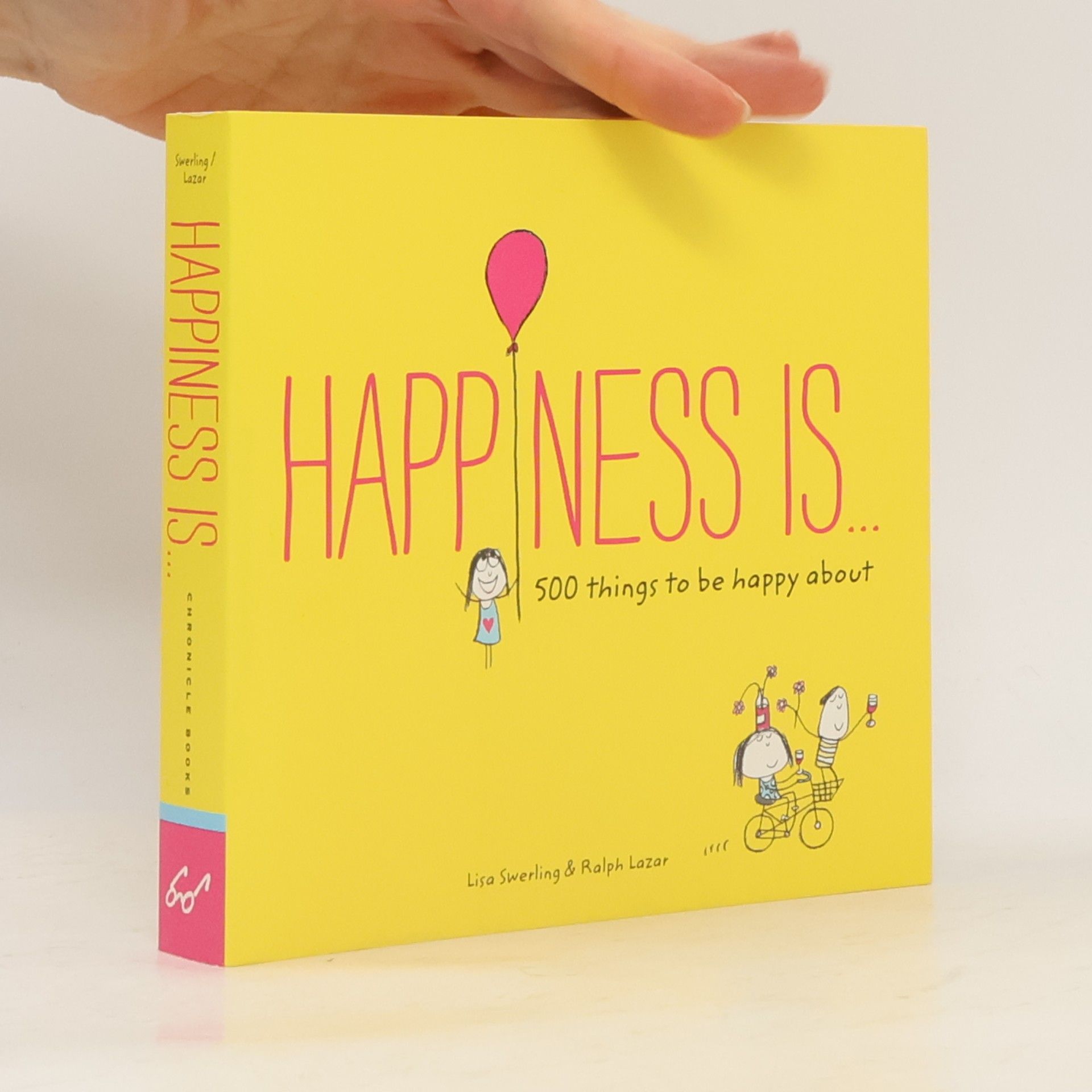 Ralph Lazar Happiness is ...: 500 things to be happy about