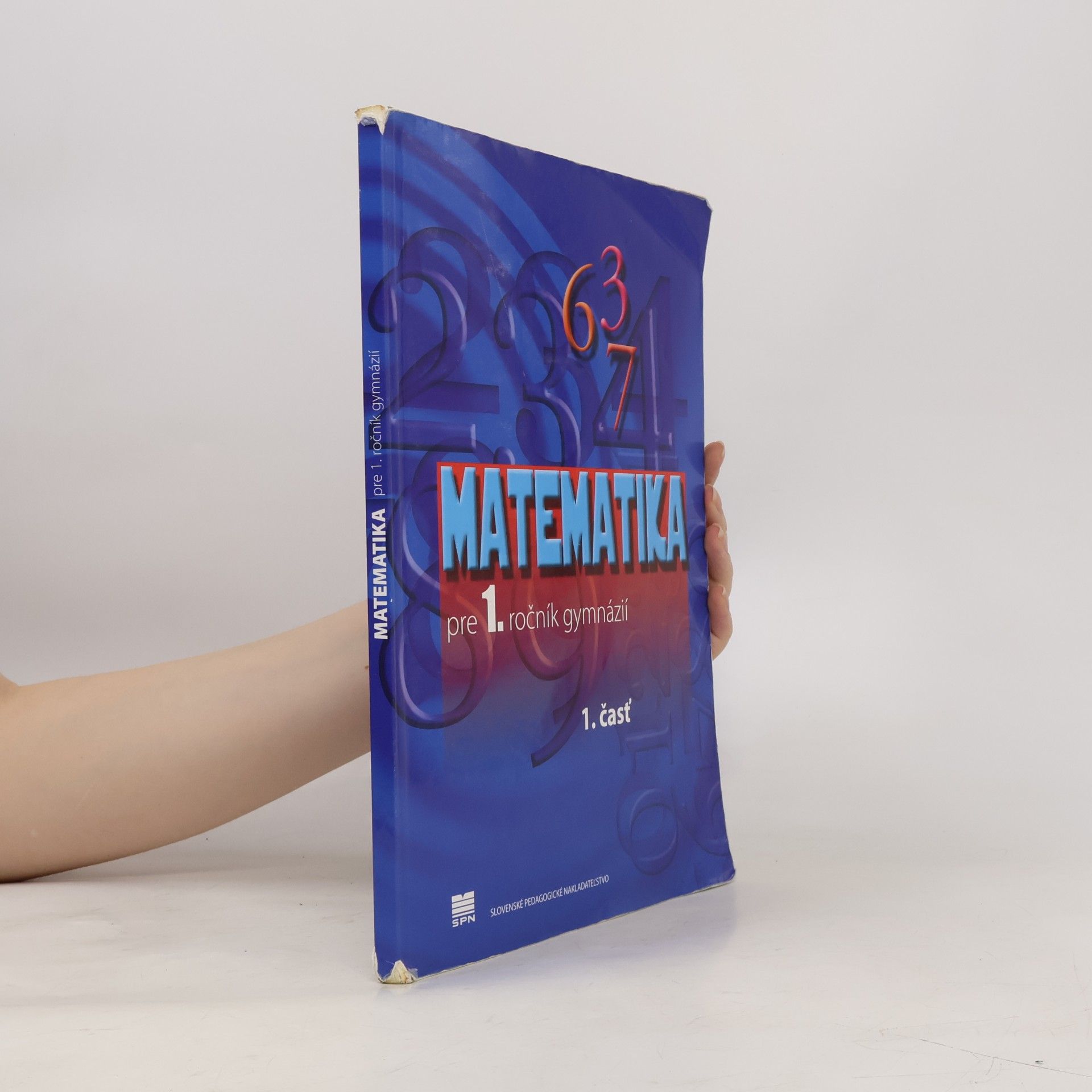 Autorenkollektiv Matematika pre 1. ročník gymnázií