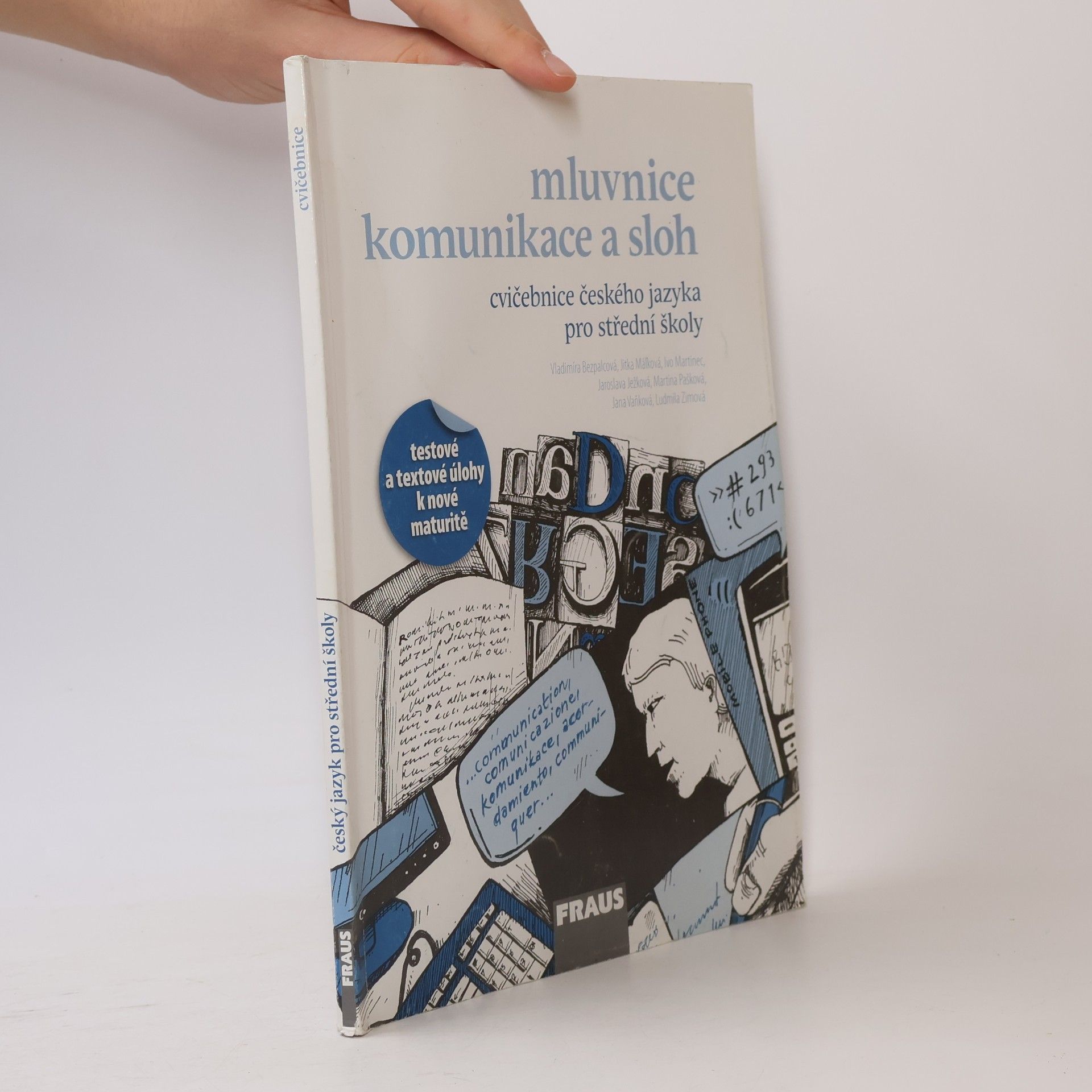 Autorenkollektiv Mluvnice, komunikace a sloh. Cvičebnice českého jazyka pro střední školy