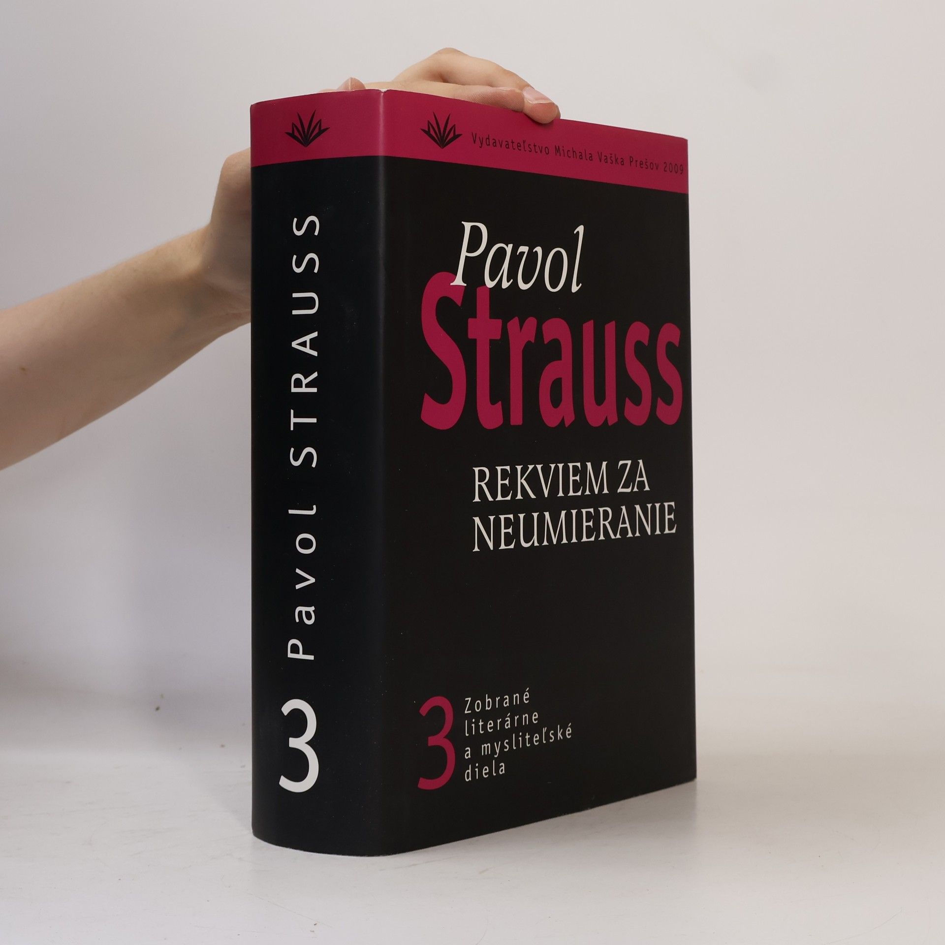 Pavol Strauss Zobrané literárne a mysliteľské diela - 3: Rekviem za neumieranie