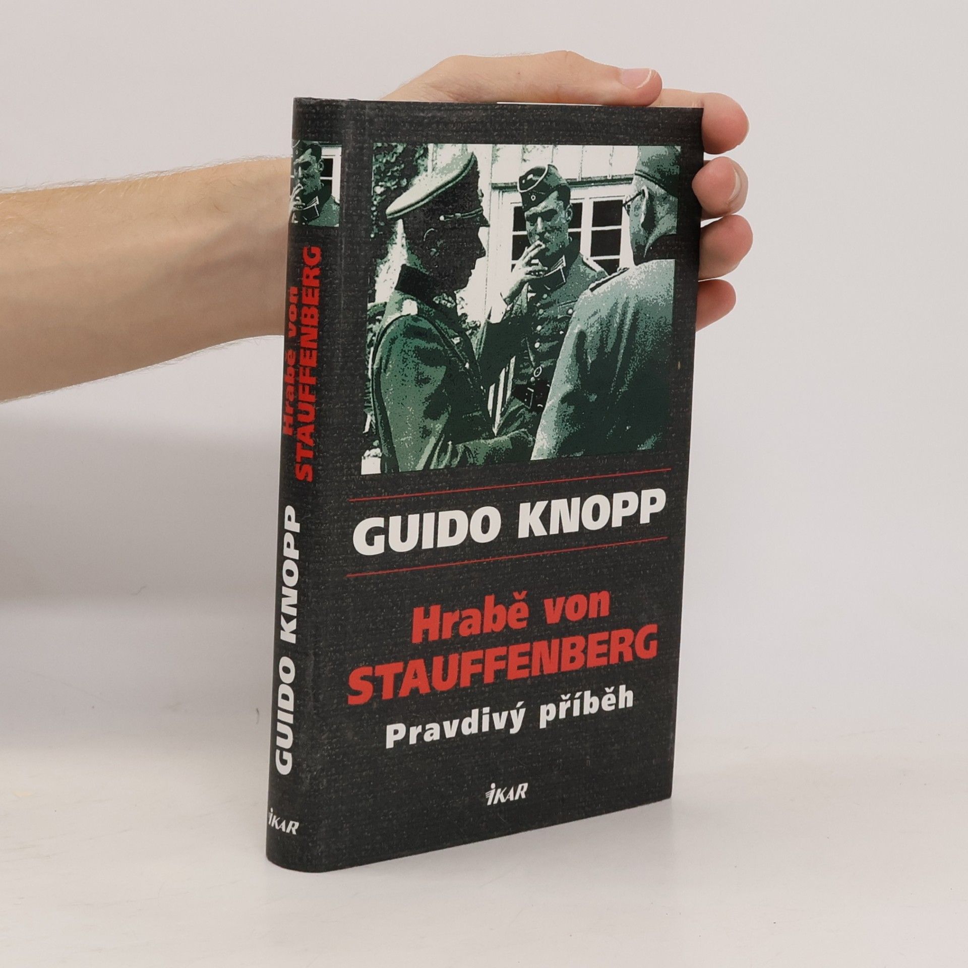 Mario Sporn Hrabě von Stauffenberg : pravdivý příběh
