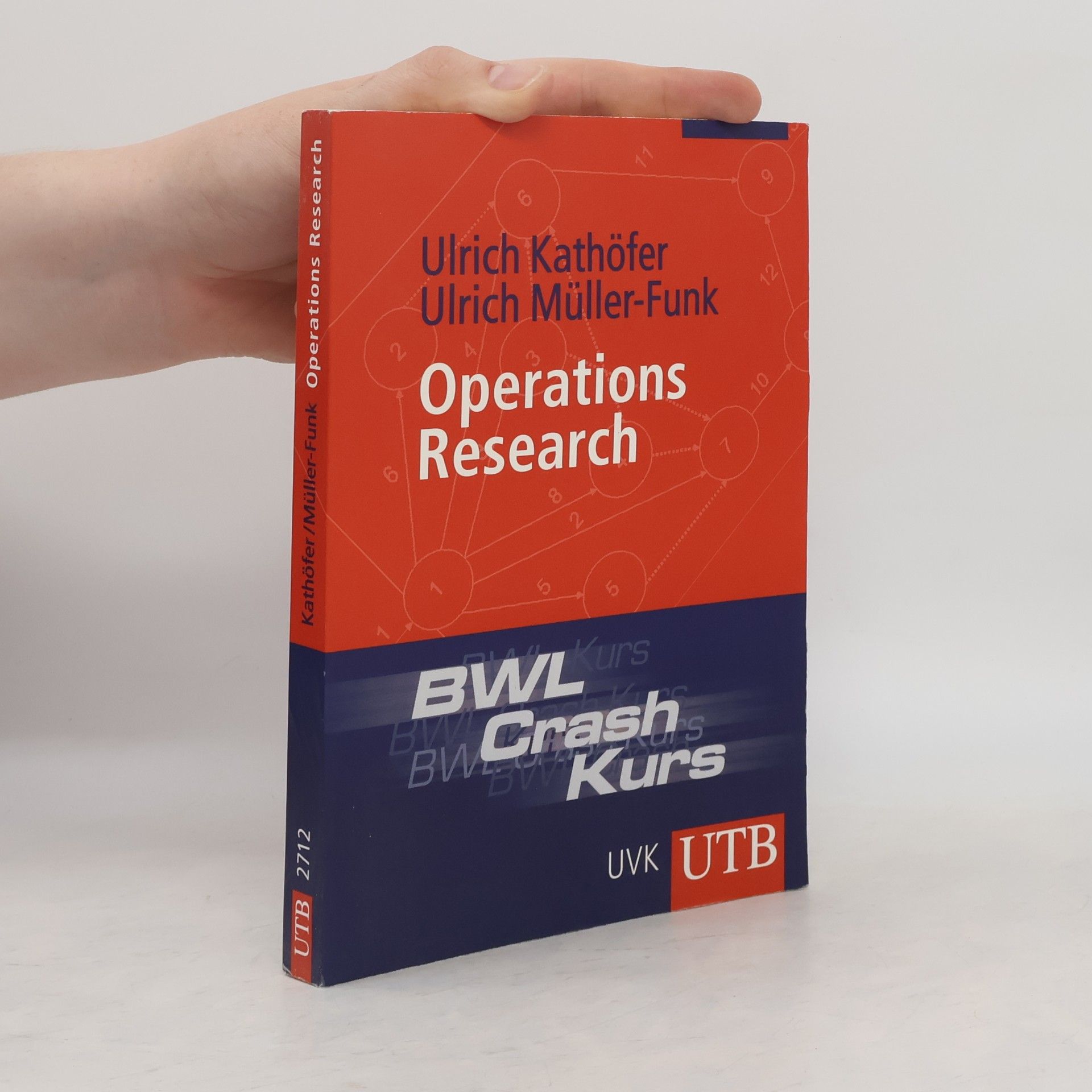 Ulrich Kathöfer BWL-Crash-Kurs Operations Research