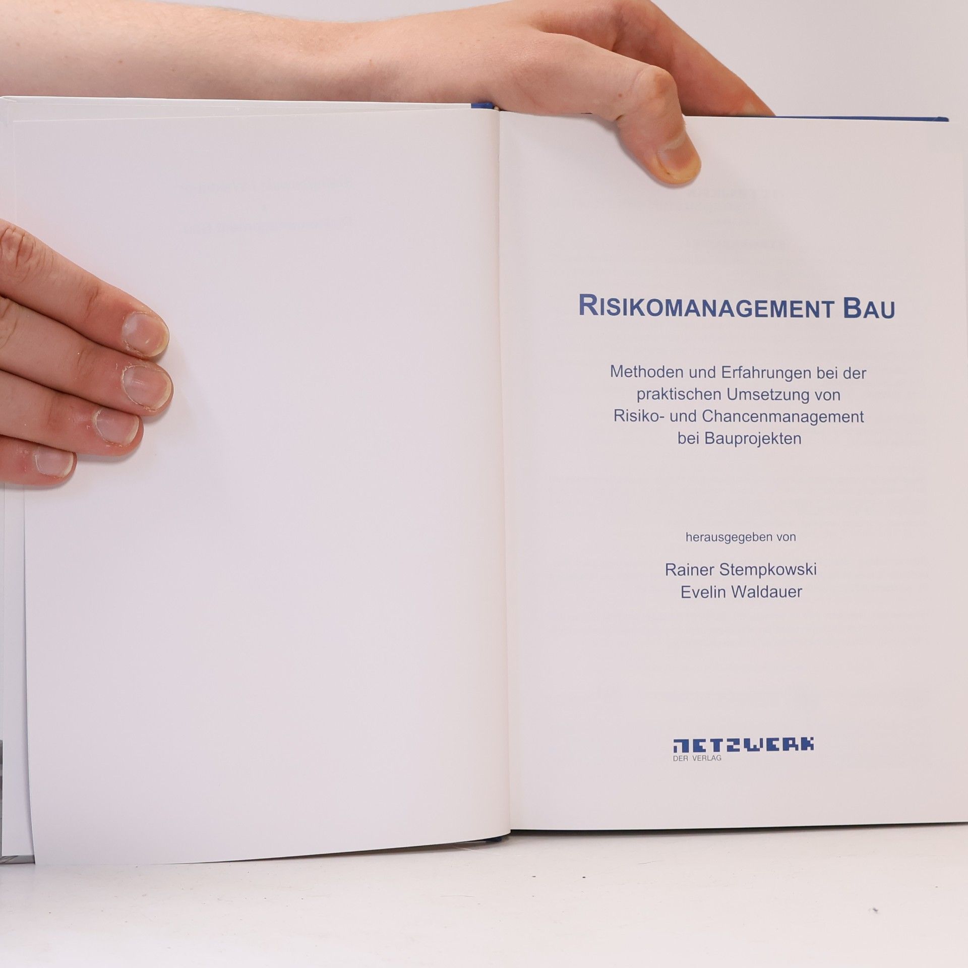Stempkowski Risikomanagement Bau: Methoden und Erfahrungen bei der Umsetzung von Risiko- und Chancenmanagement bei Bauprojekten