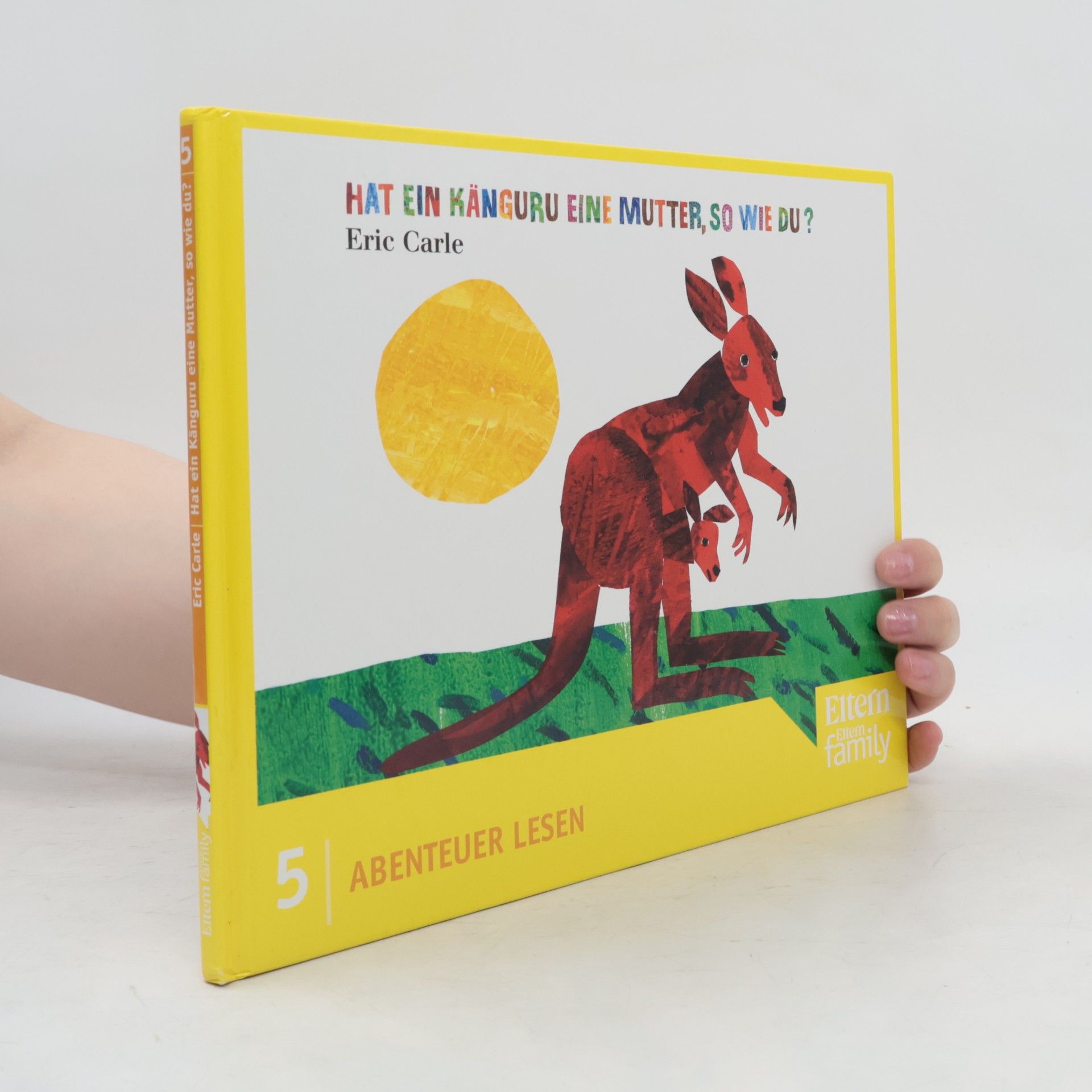 Eric Carle Abenteuer Lesen 5: Hat ein Känguru eine Mutter, so wie du?