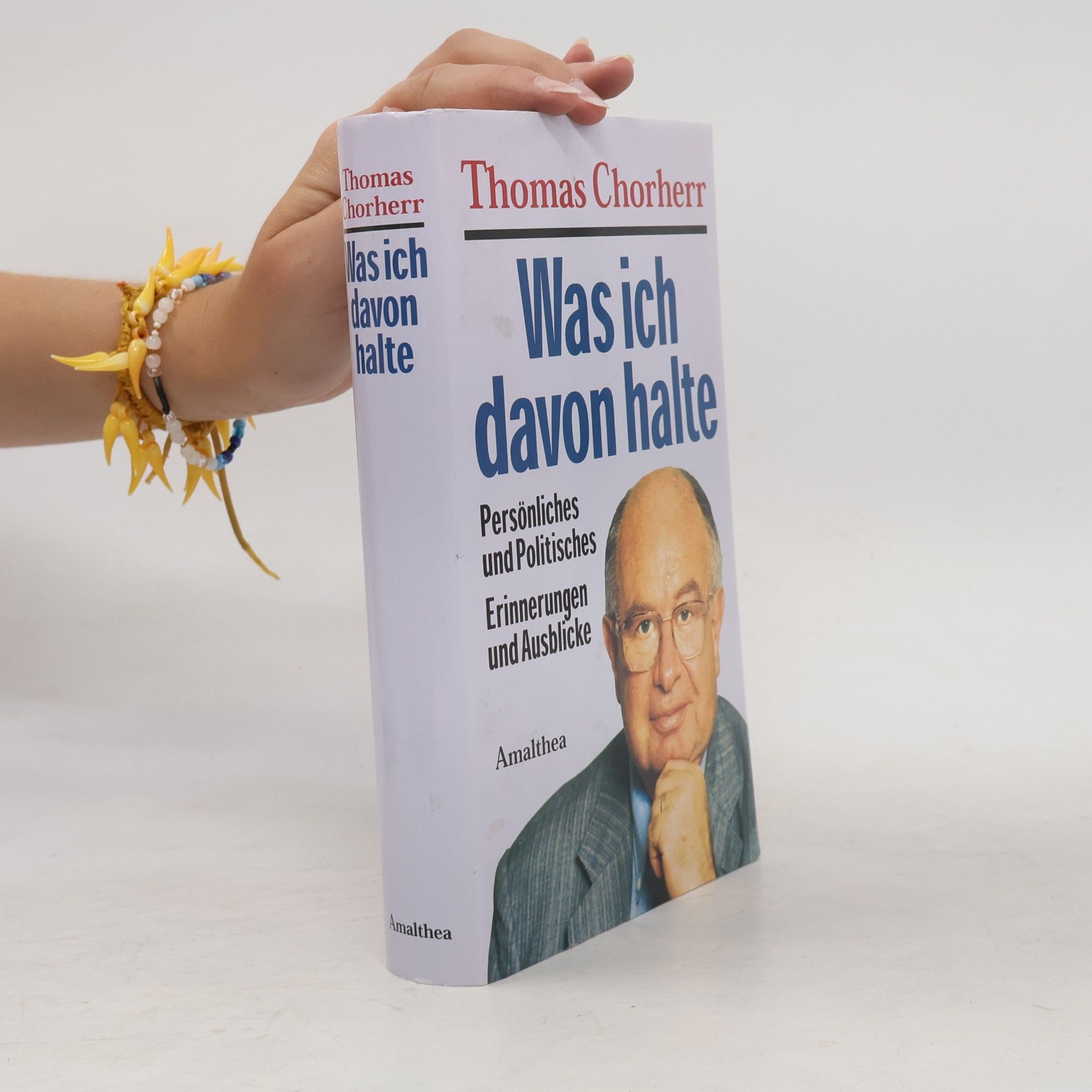 Thomas Chorherr Was ich davon halte