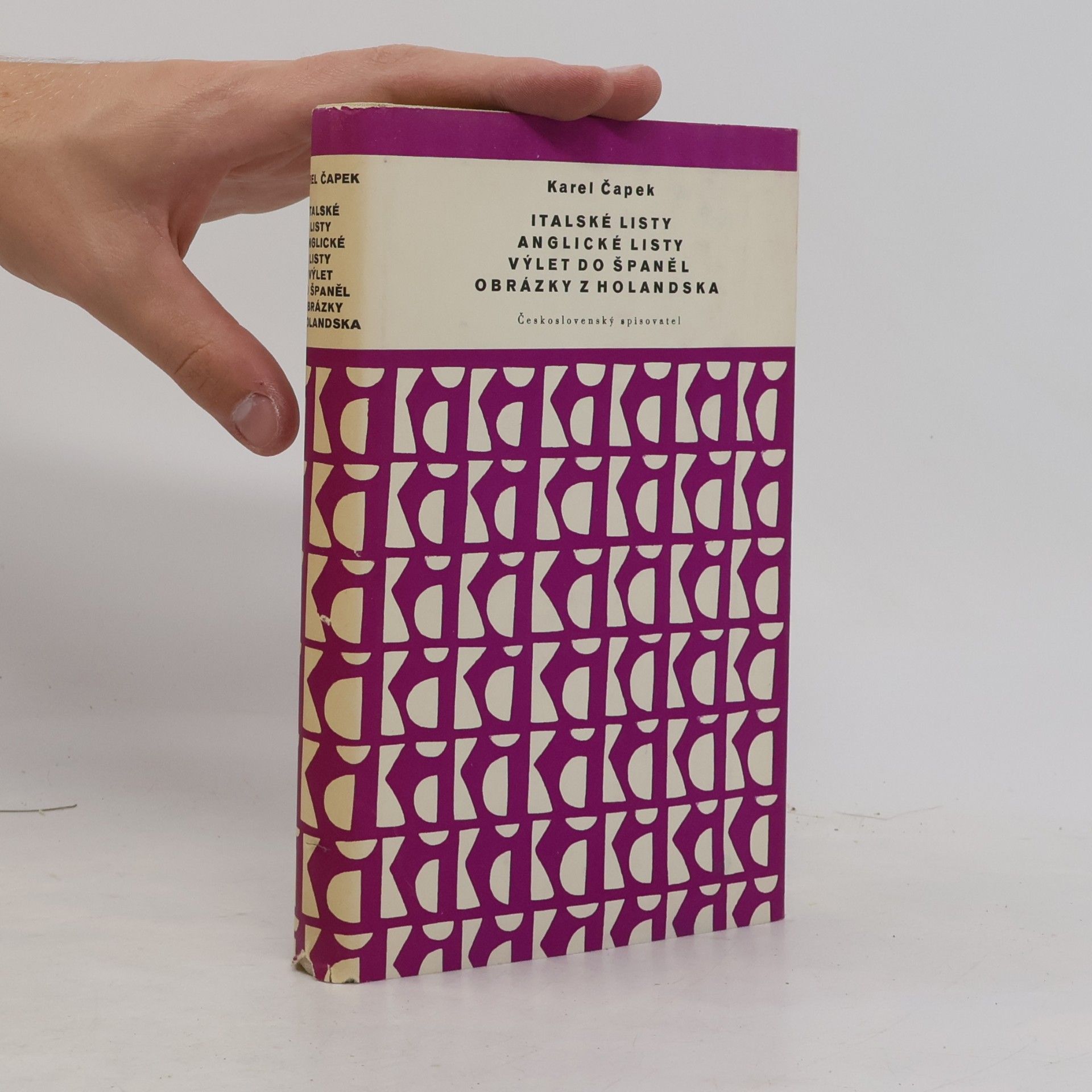 Karel Čapek Italské listy. Anglické listy. Výlet do Španěl. Obrázky z Holandska