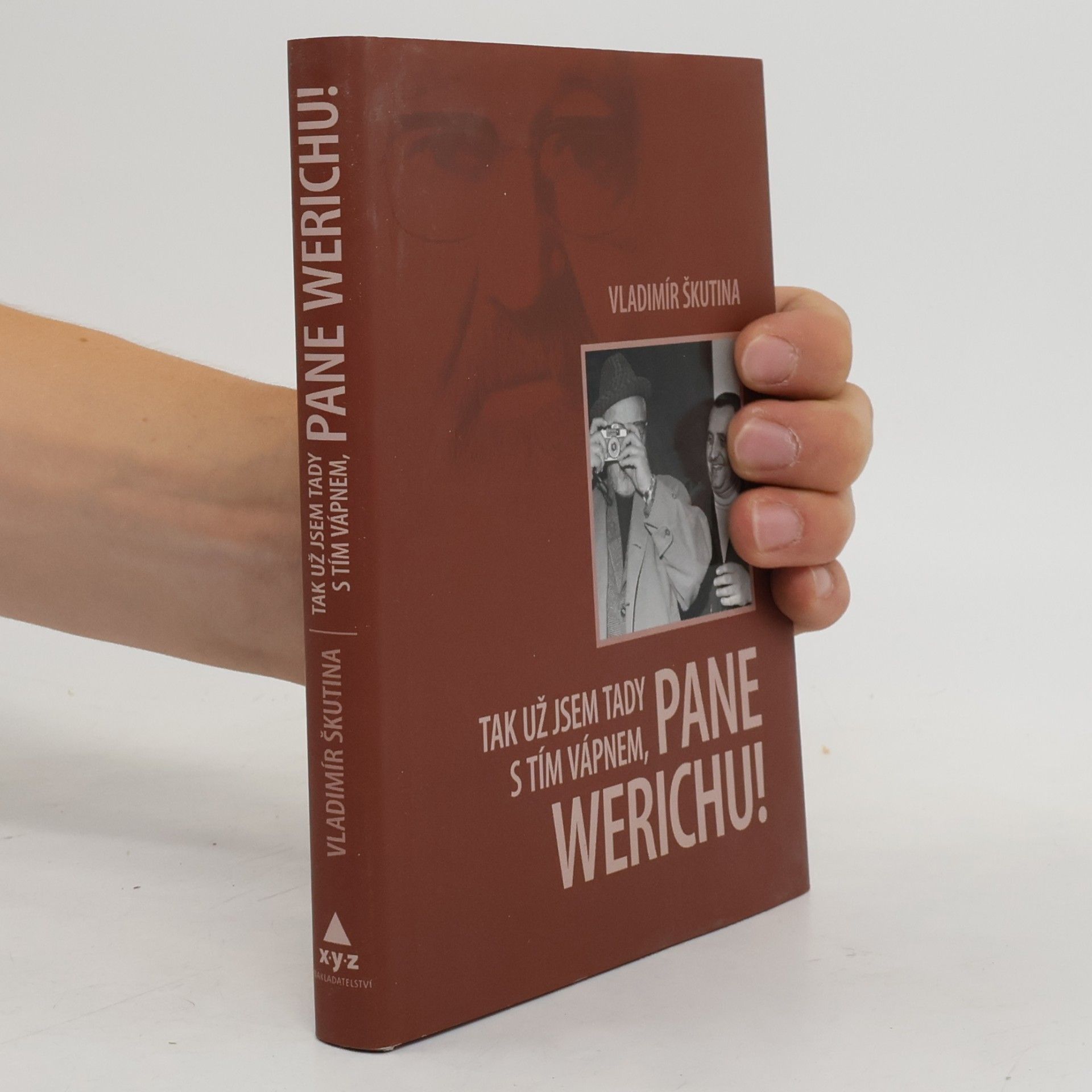 Vladimír Škutina Tak už jsem tady s tím vápnem, pane Werichu!