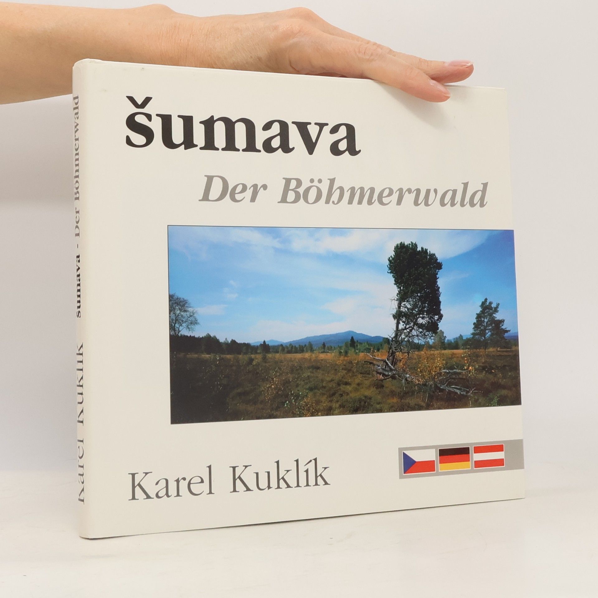 Karel Kuklík Šumava. Der Böhmerwald.