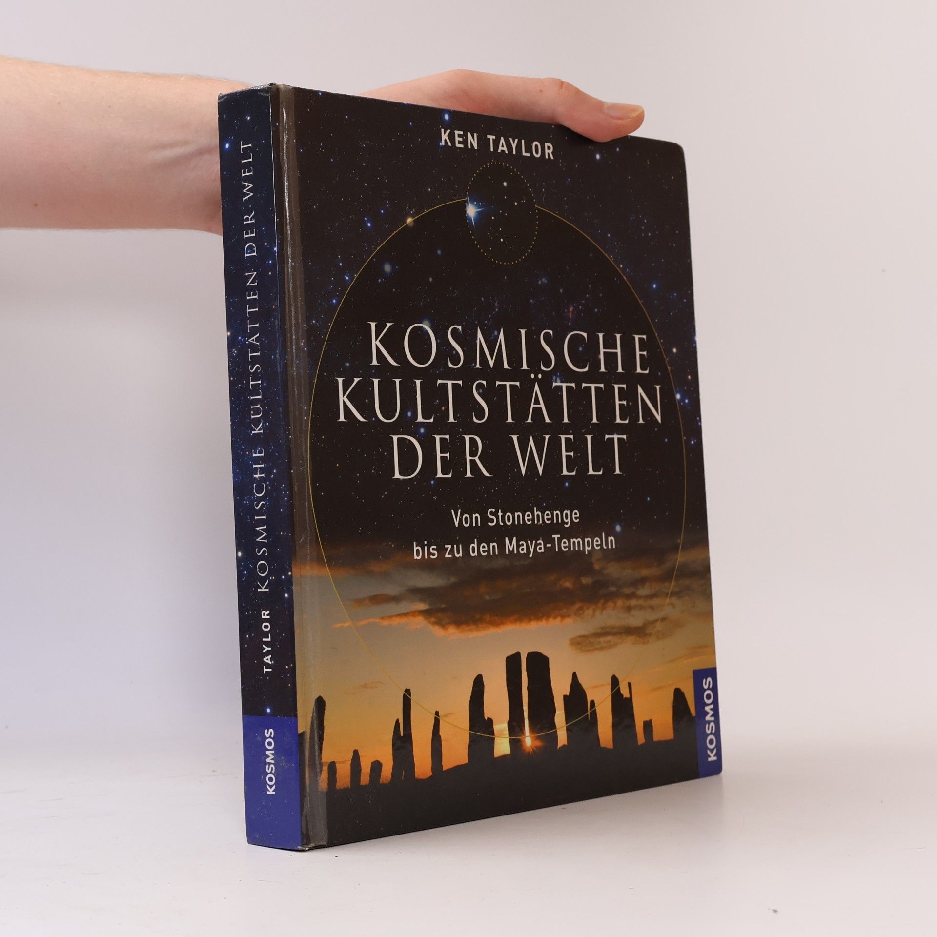 Ken Taylor Kosmische Kultstätten der Welt