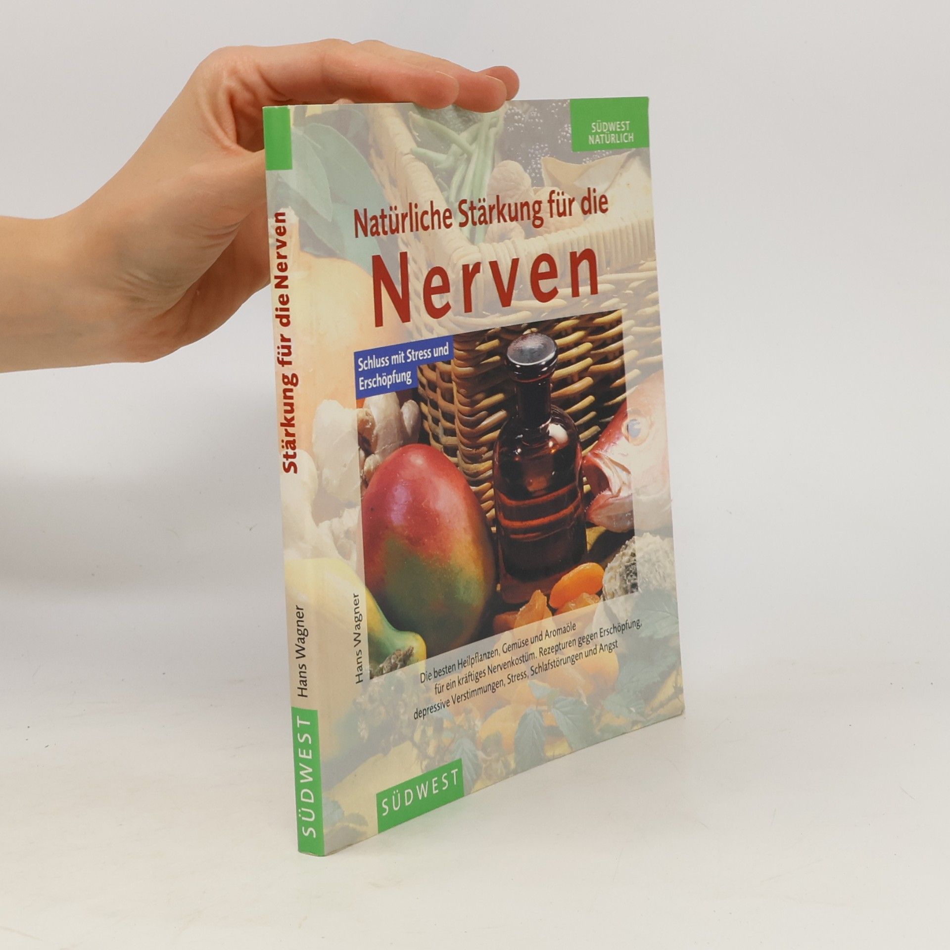 Hans Wagner Natürliche Stärkung für die Nerven