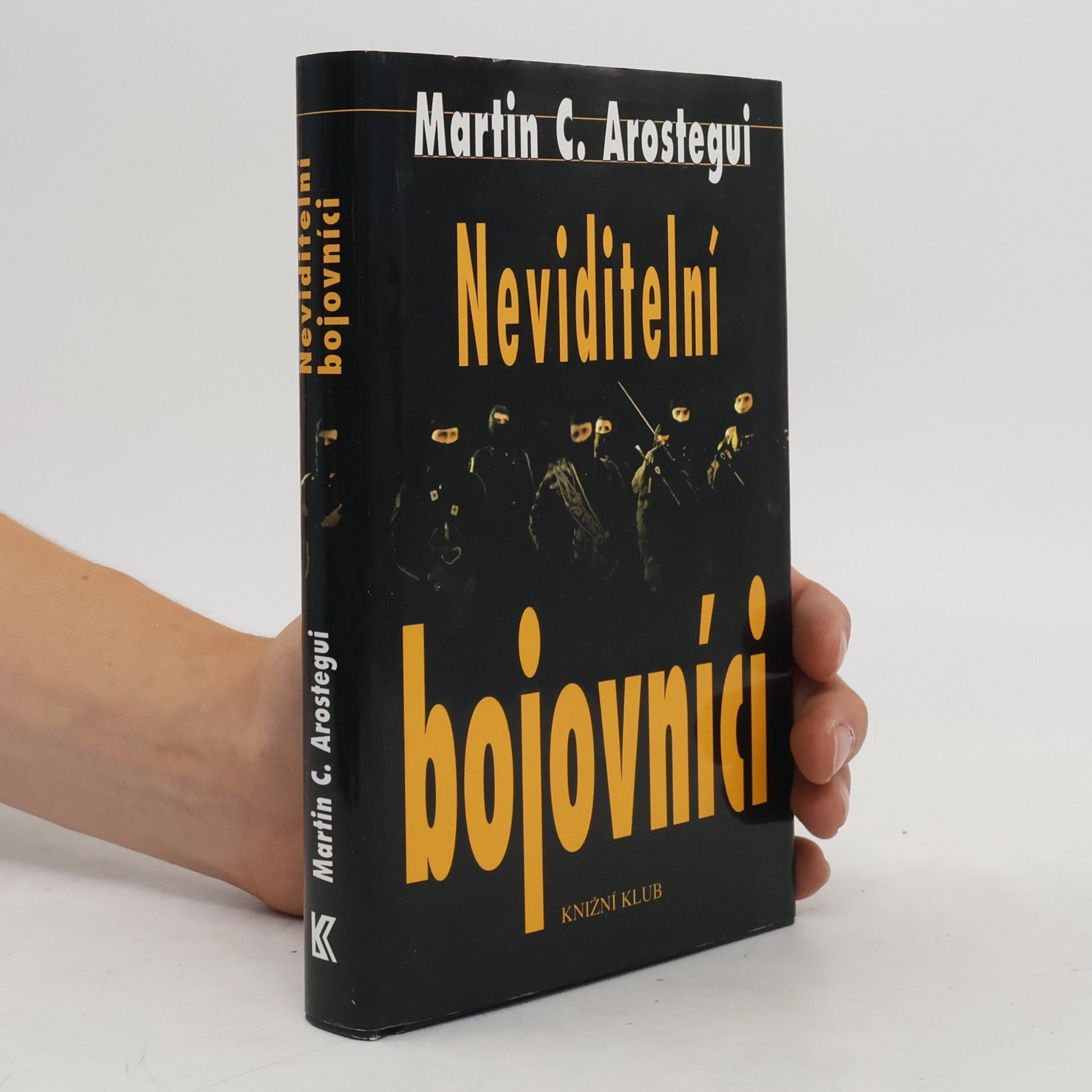 Martin C. Arostegui Neviditelní bojovníci