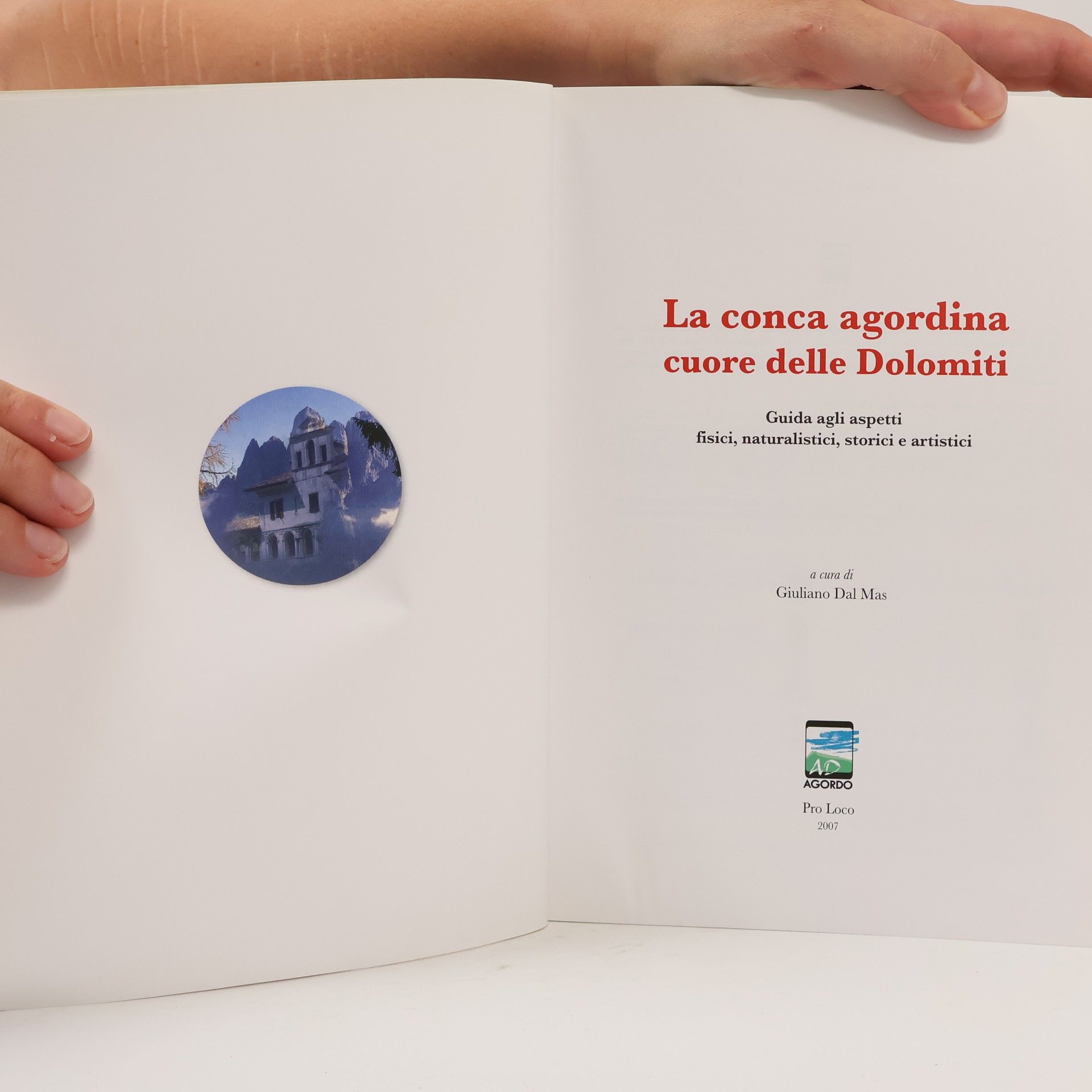 Giuliano Dal Mas La Conca Agordina – Cuore delle Dolomiti