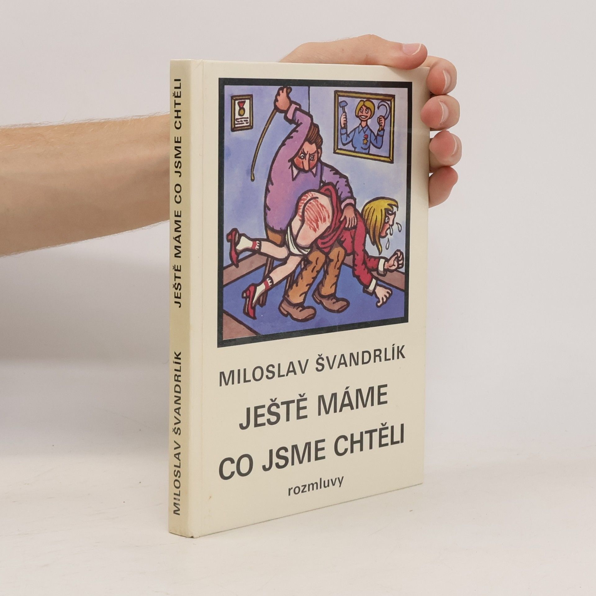 Miloslav Švandrlík Ještě máme co jsme chtěli