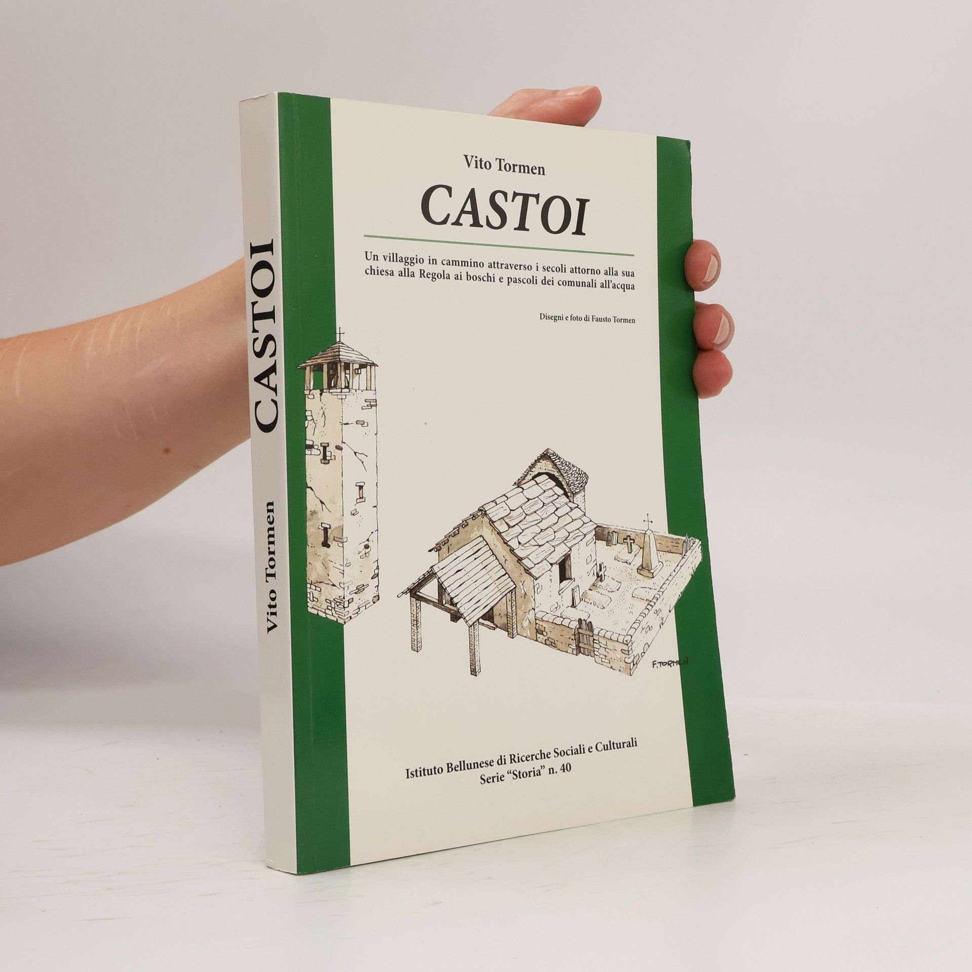 Fausto Tormen Serie Storia - 40: Castoi