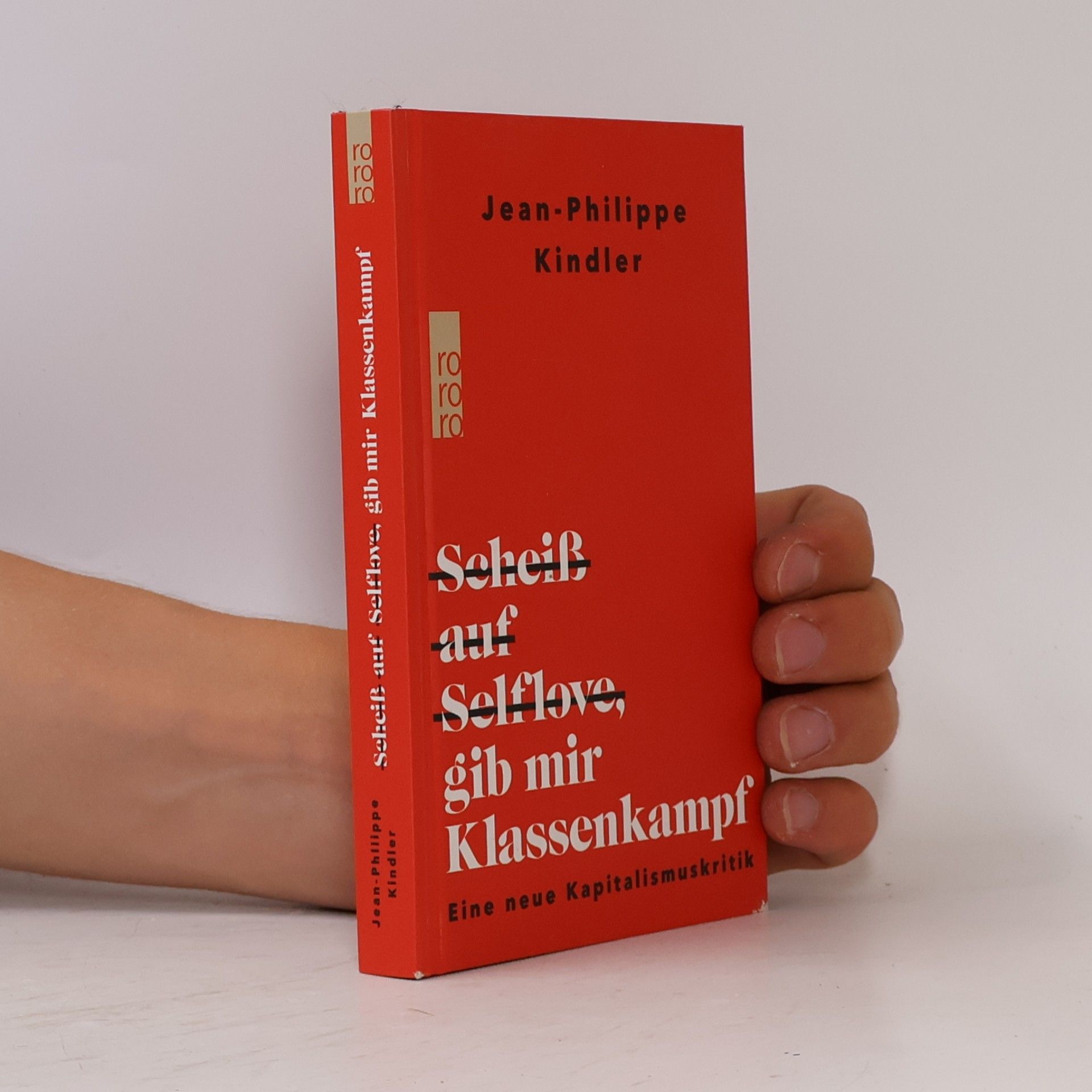 Jean Philippe Kindler Scheiß auf Selflove, gib mir Klassenkampf