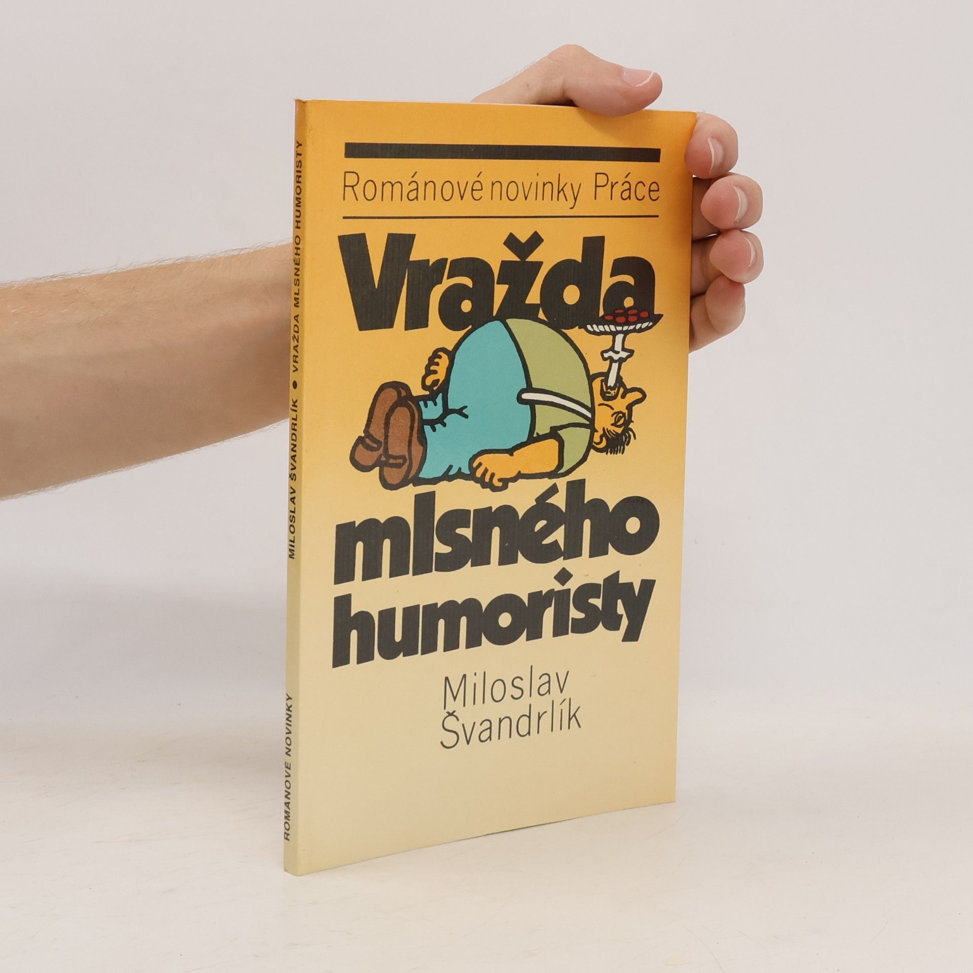 Miloslav Švandrlík Vražda mlsného humoristy