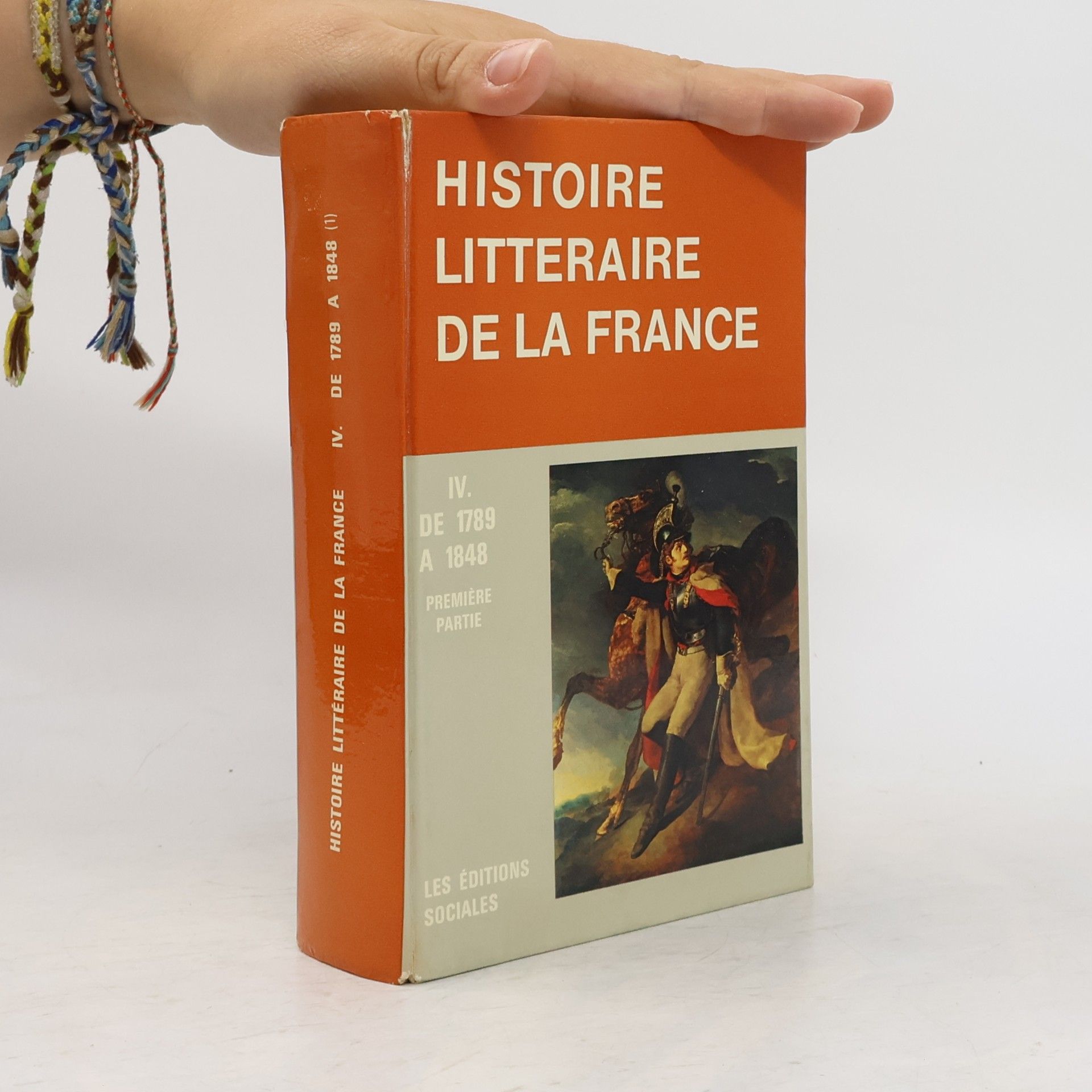 Autorenkollektiv Histoire littéraire de la France IV. 1798-1848 Premiere Pertie