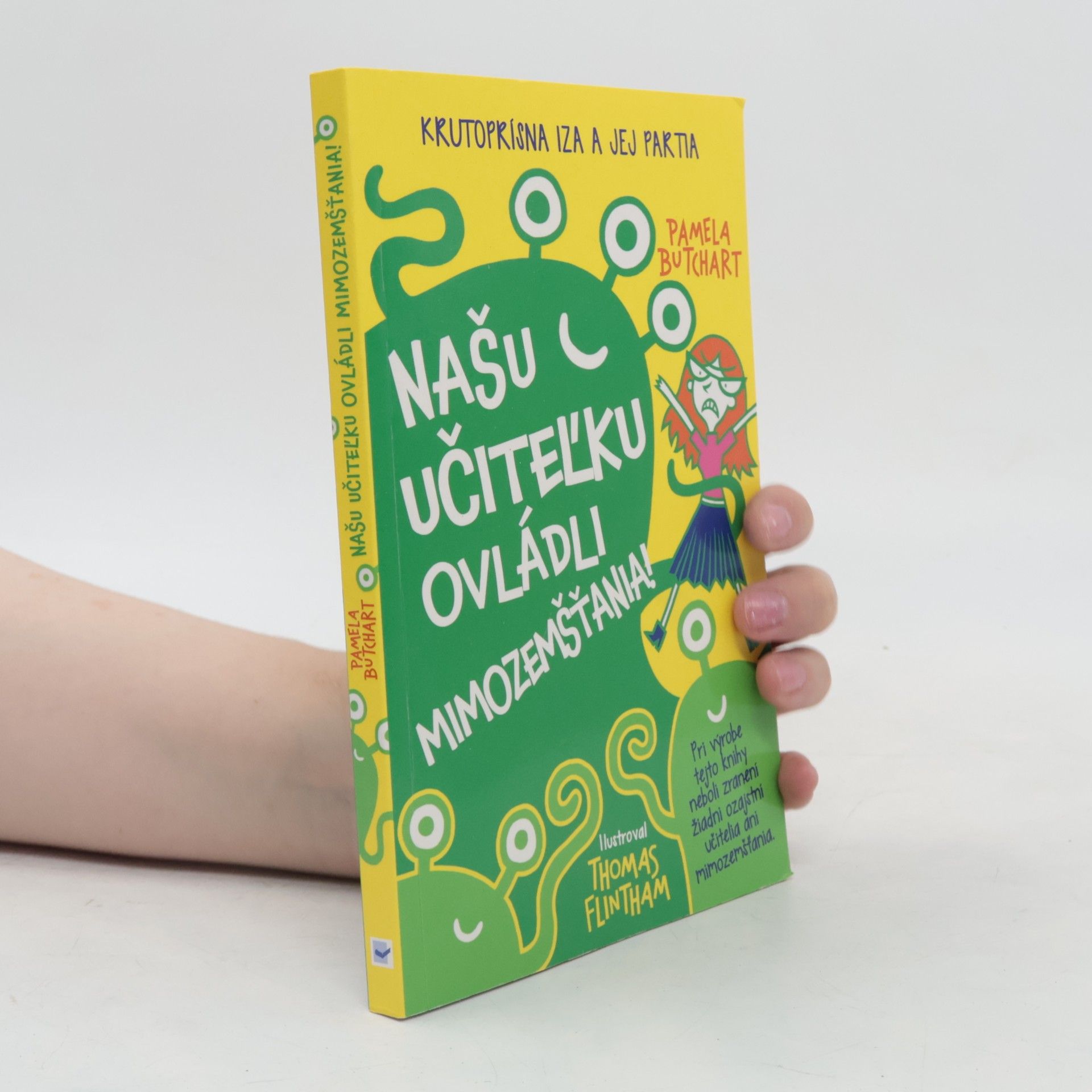 Pamela Butchart Našu učiteľku ovládli mimozemšťania!