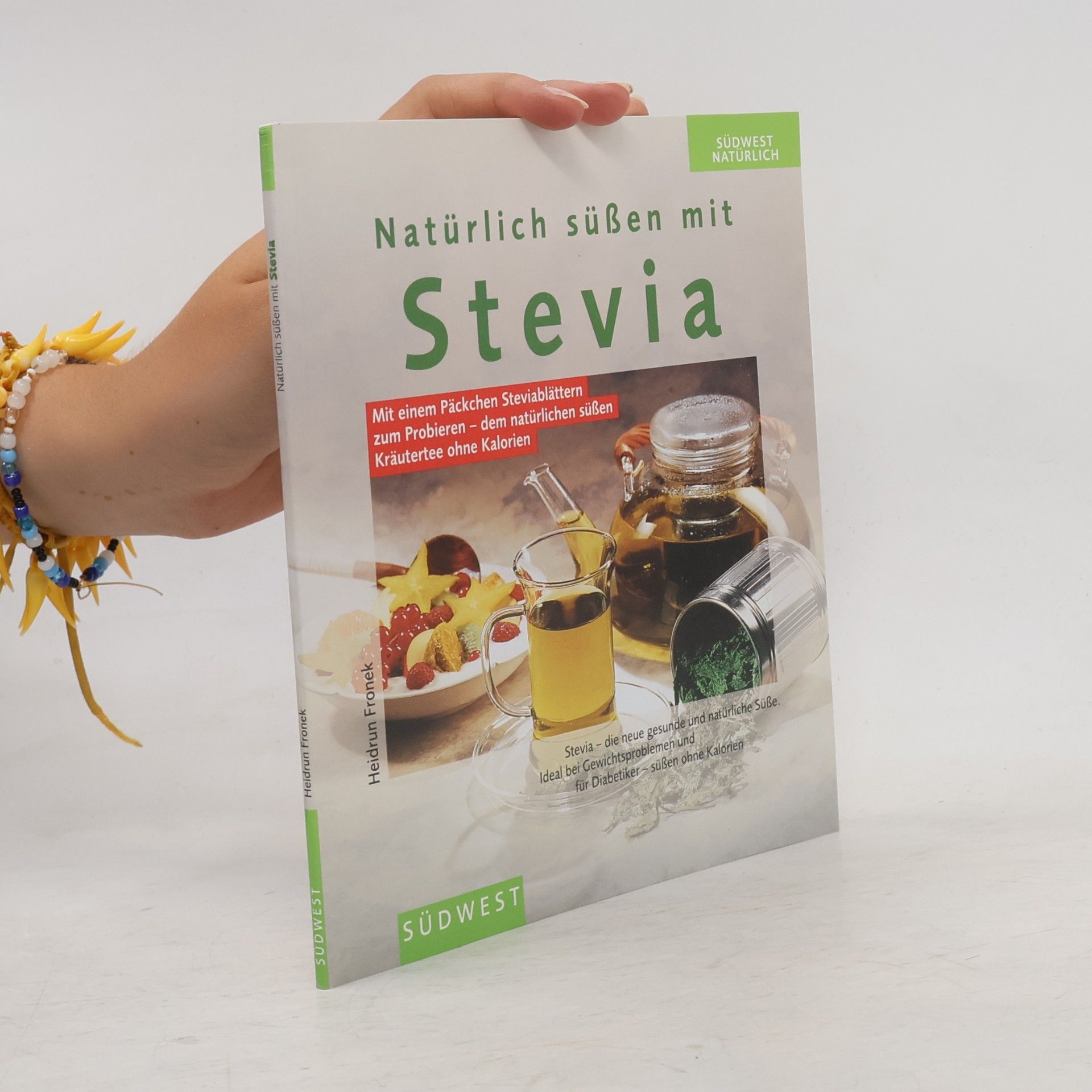 Heidrun Fronek Natürlich süßen mit Stevia
