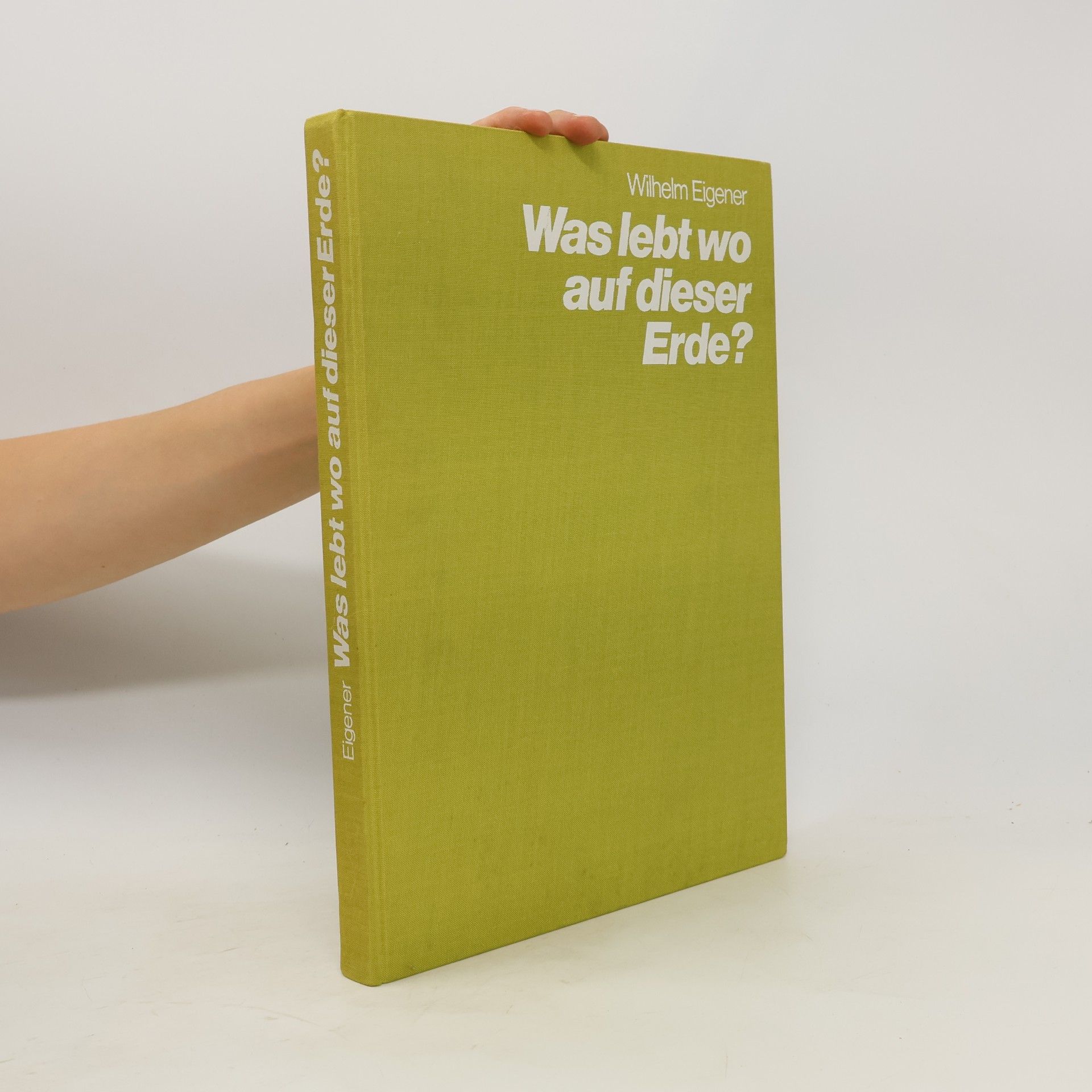 Wilhelm Eigener Was lebt wo auf dieser Erde?
