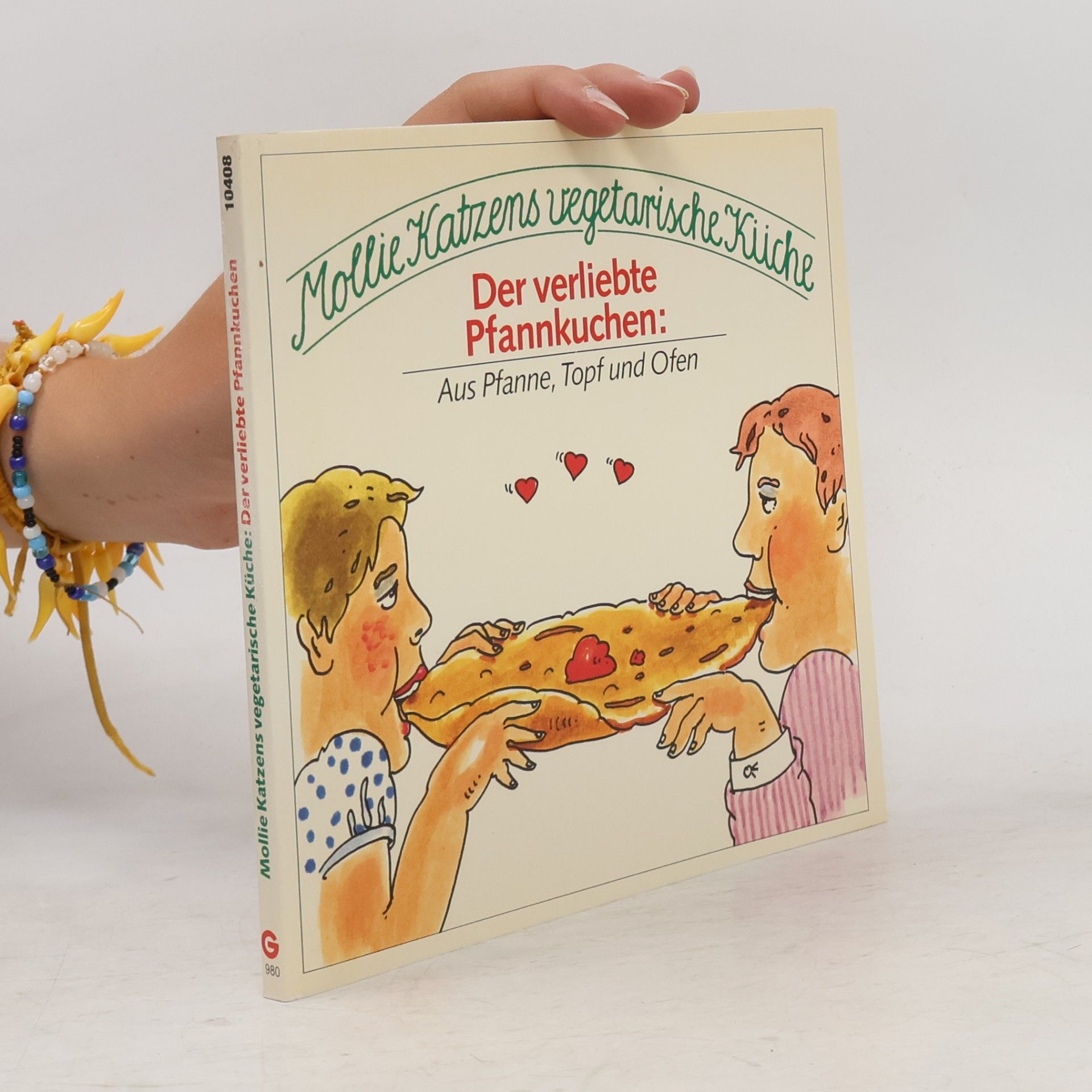 Mollie Katzen Mollie Katzens vegetarische Küche: Der verliebte Pfannkuchen