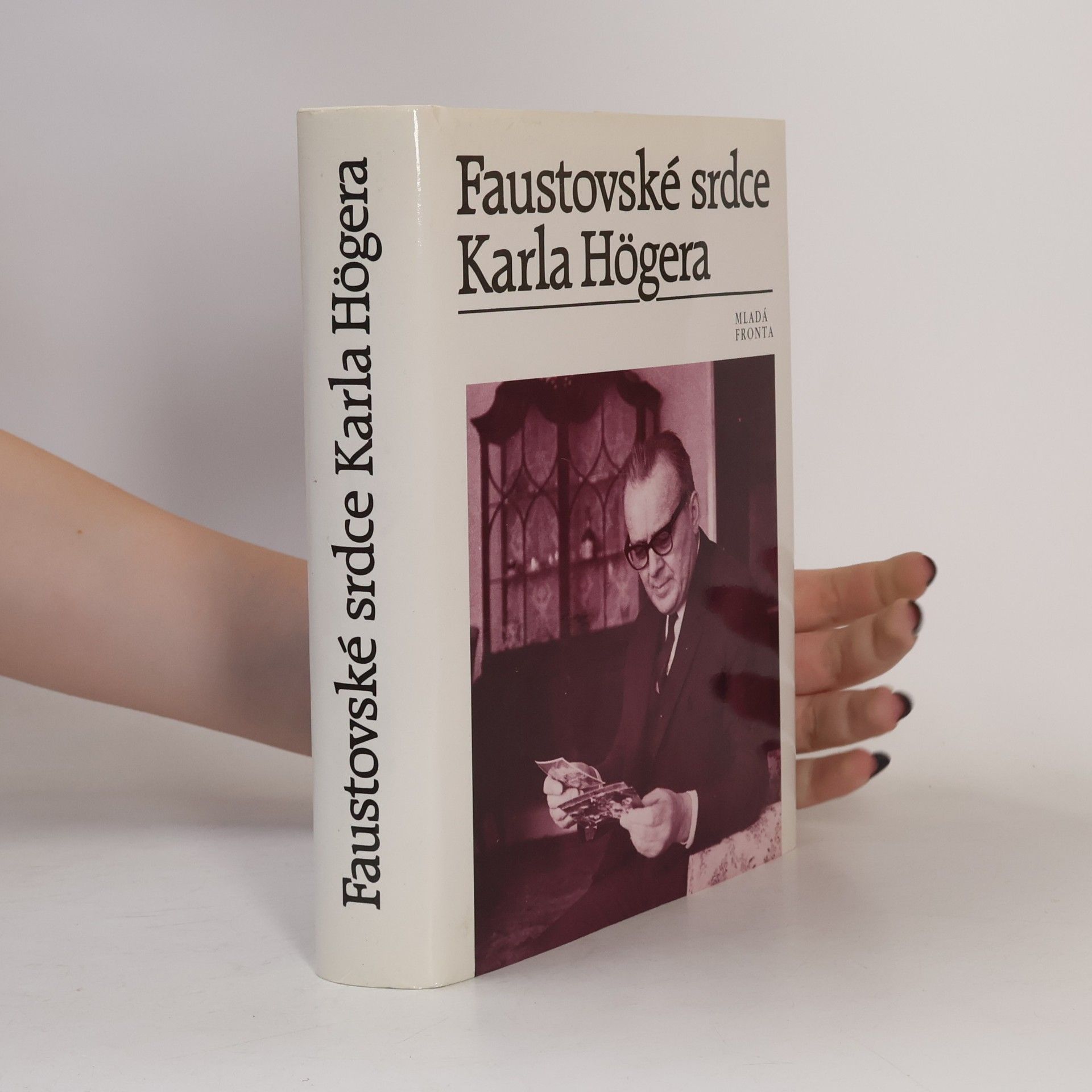 Eva Högerová Faustovské srdce Karla Högera