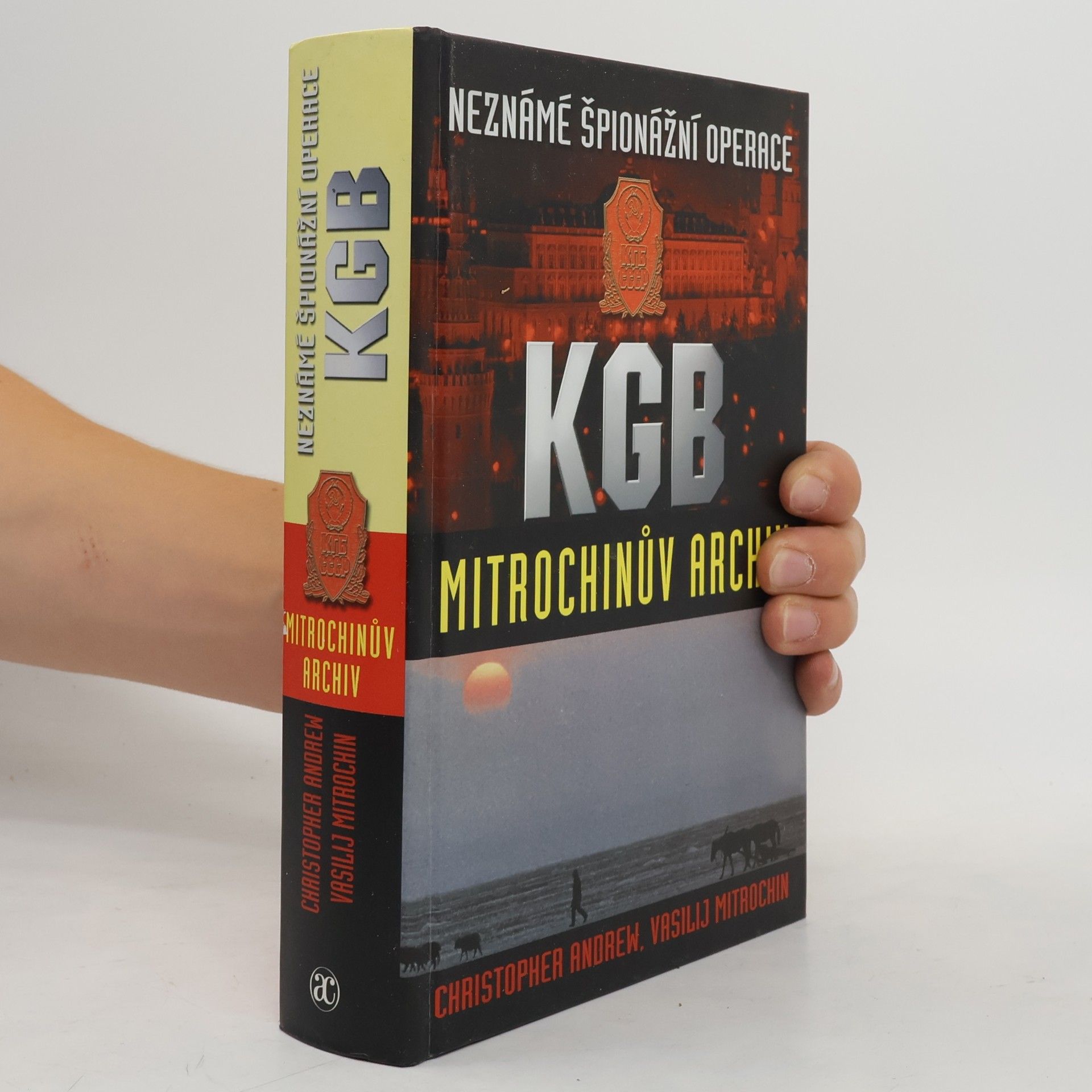 Christopher Andrew Neznámé špionážní operace KGB. Mitrochinův archiv