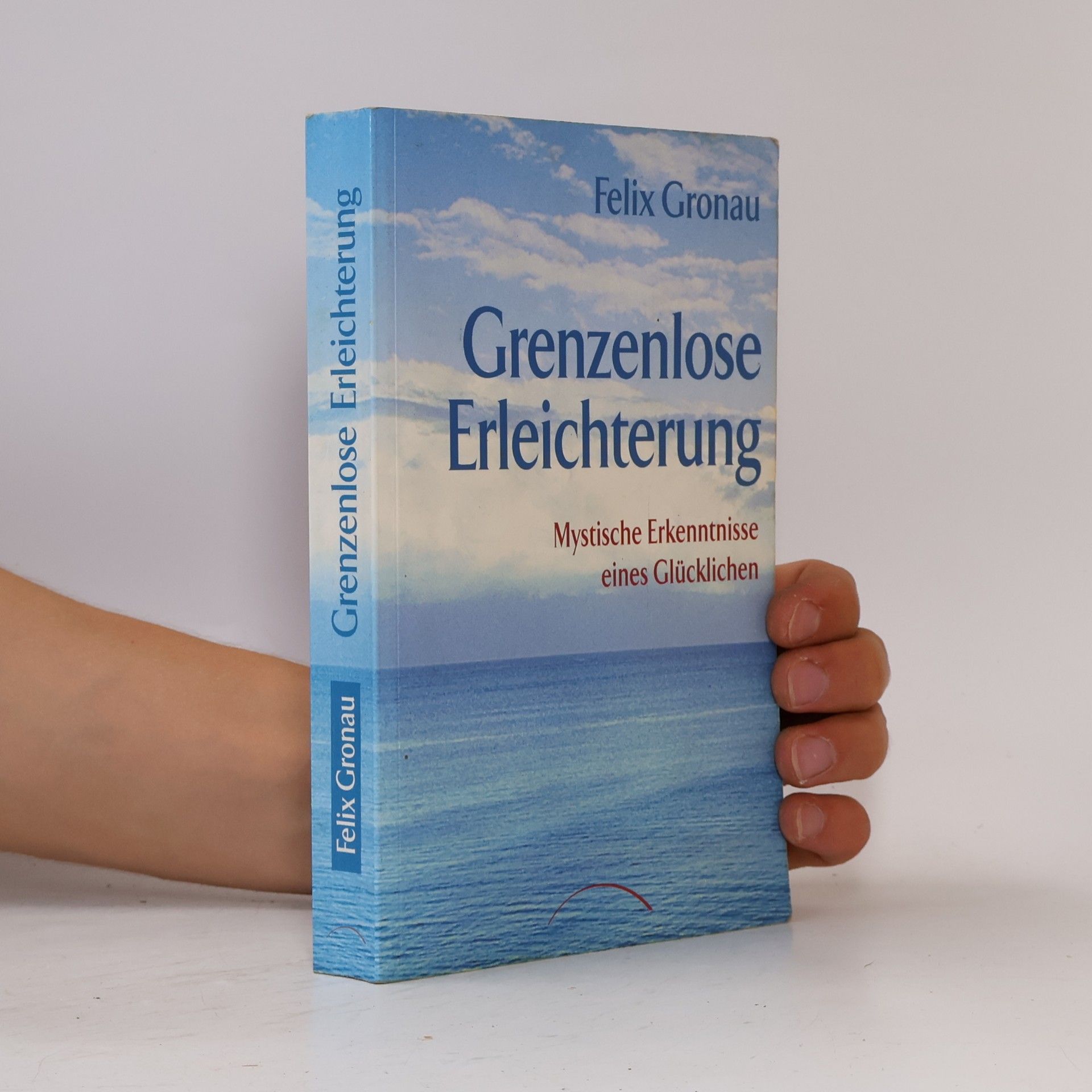 Felix Gronau Grenzenlose Erleichterung