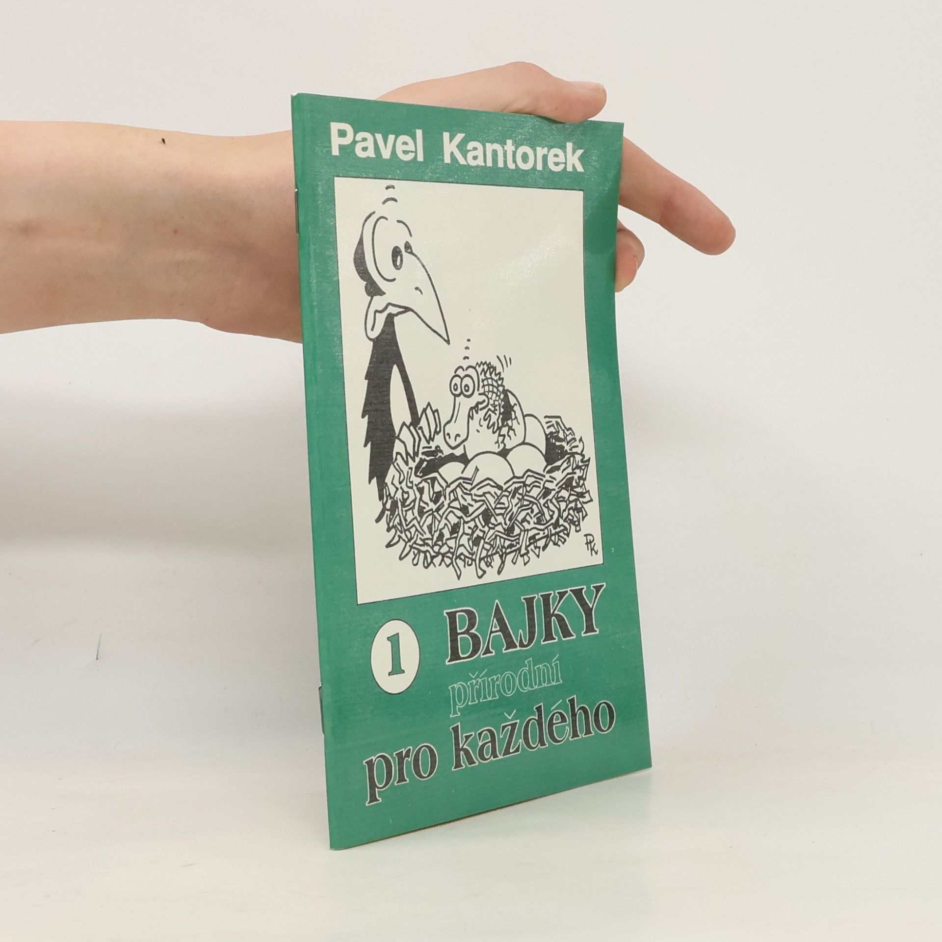 Pavel Kantorek Bajky přírodní pro každého. 1. díl