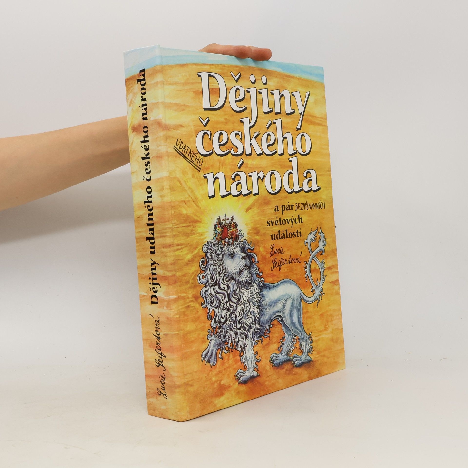 Lucie Seifertová Dějiny udatného českého národa a pár bezvýznamných světových událostí (pop-up leporelo)