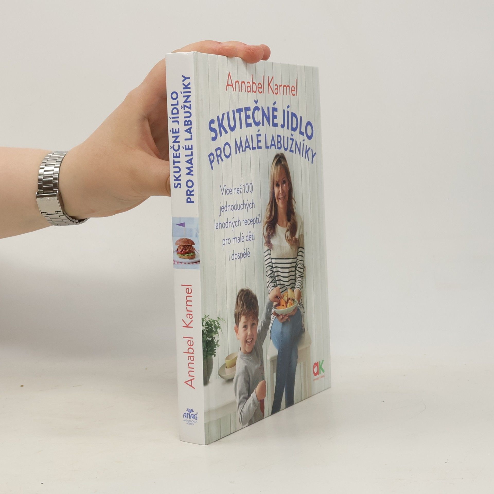 Annabel Karmel Skutečné jídlo pro malé labužníky