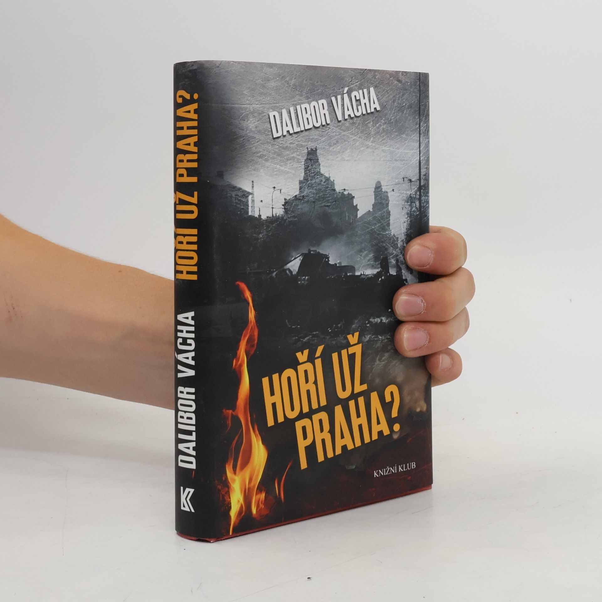 Dalibor Vácha Hoří už Praha?