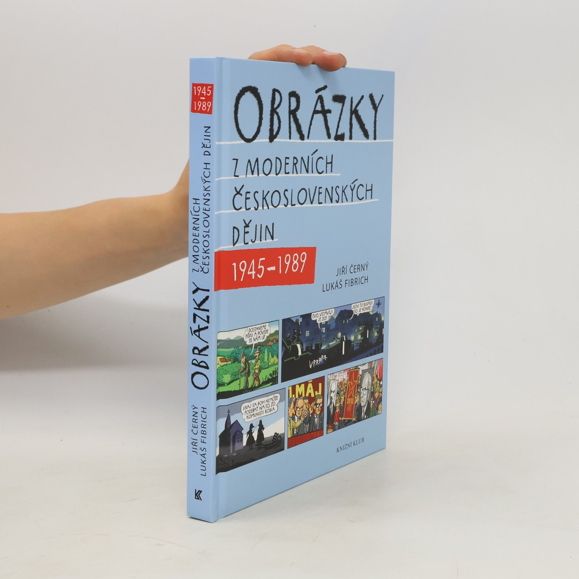 Jiří Černý Obrázky z moderních československých dějin 1945-1989